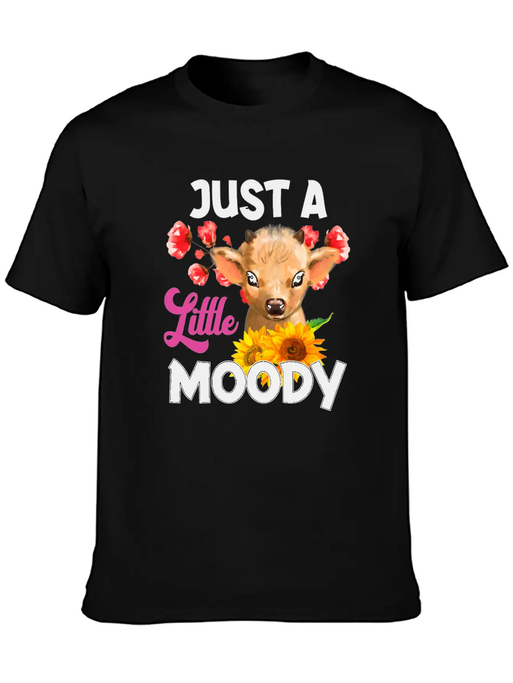 Just A Little Moody T Shirt, Cow Breathable Soft Cotton T-Shirt – Timeless Casual Look