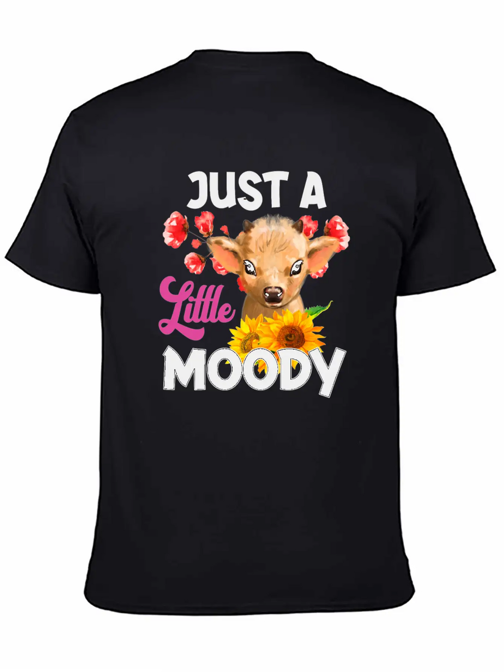 Just A Little Moody T Shirt, Cow Breathable Soft Cotton T-Shirt – Timeless Casual Look