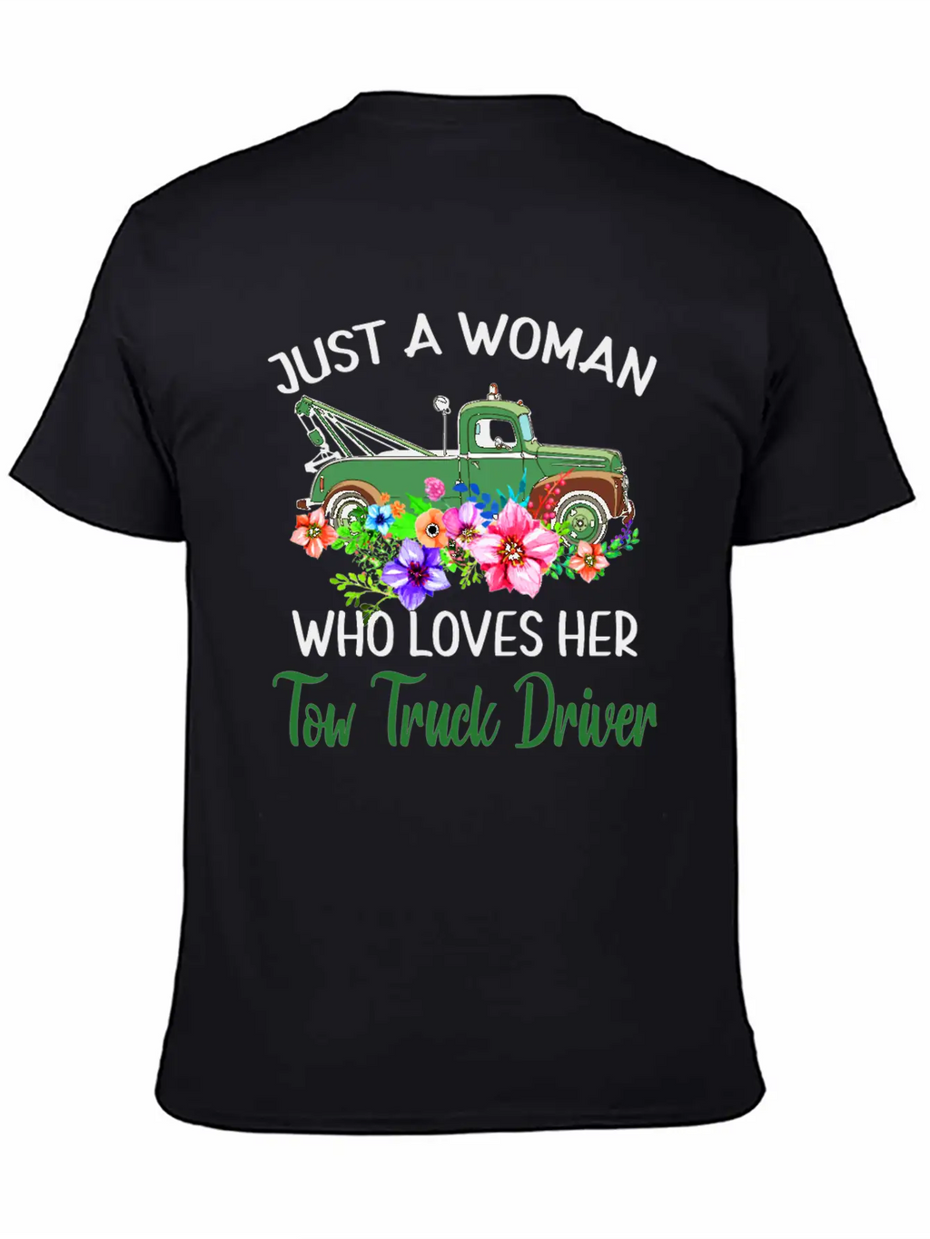 Just A Woman Who Loves Her Tow Truck Driver Timeless Short Sleeve Tee – Comfy And Minimalist Design