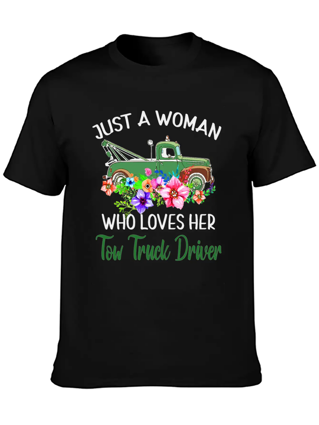 Just A Woman Who Loves Her Tow Truck Driver Timeless Short Sleeve Tee – Comfy And Minimalist Design