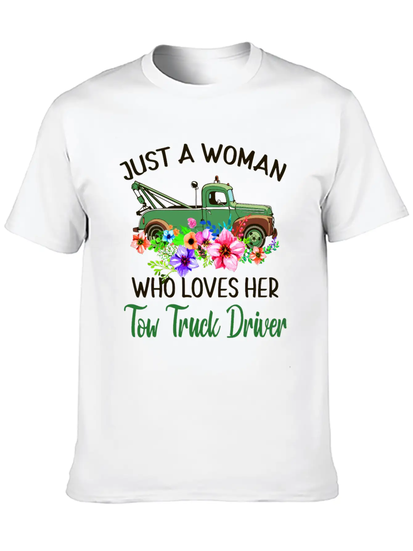 Just A Woman Who Loves Her Tow Truck Driver Timeless Short Sleeve Tee – Comfy And Minimalist Design