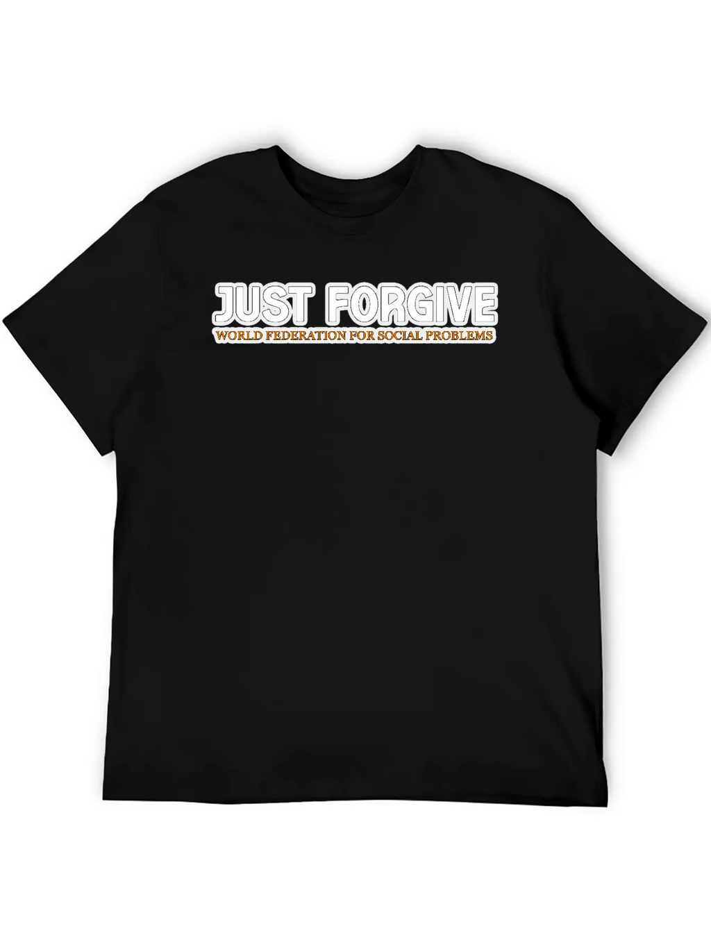 JUST FORGIVE TSHIRT SHIRT Relaxed Everyday Tee – Lightweight And Durable Cotton