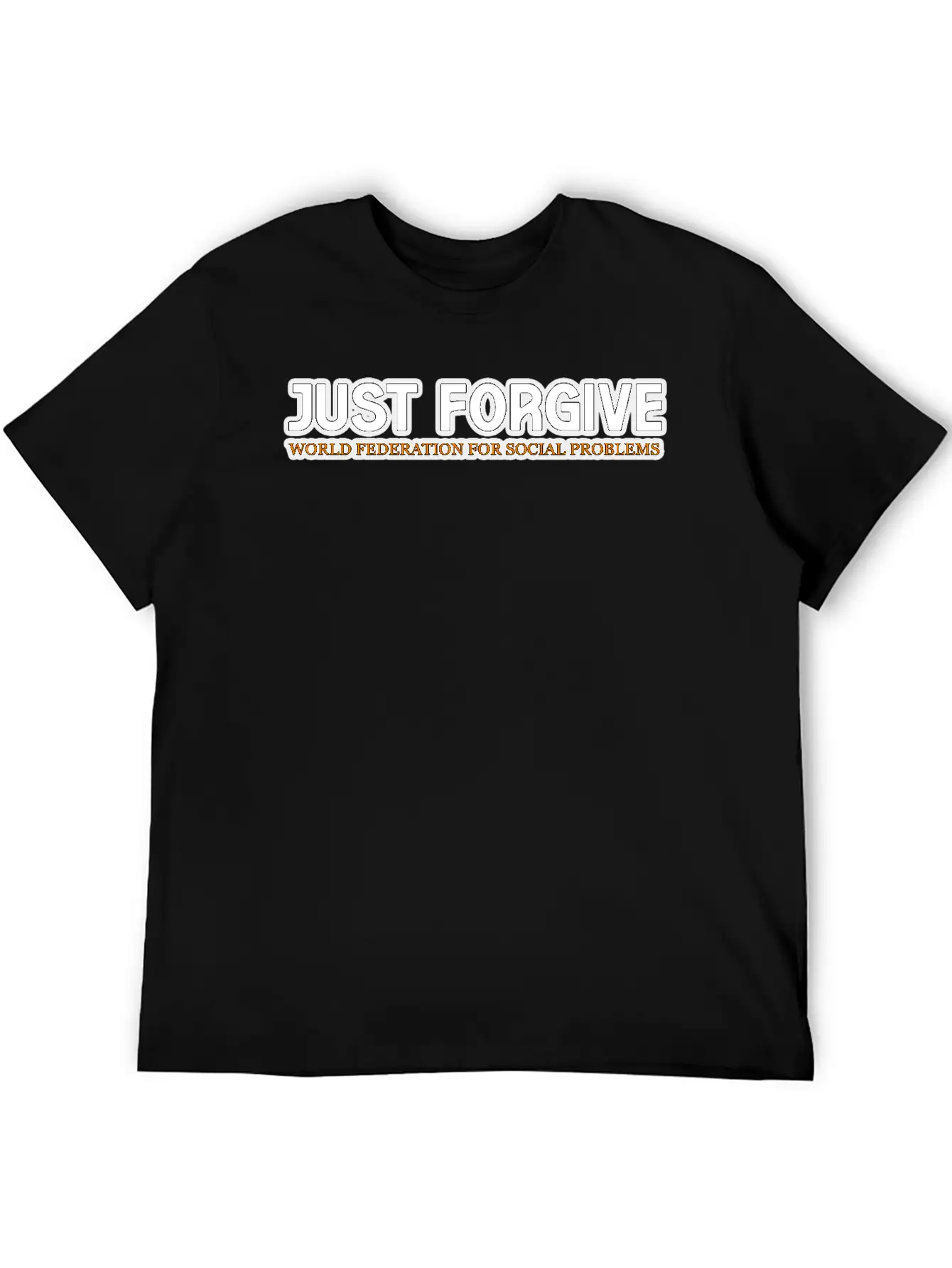 JUST FORGIVE TSHIRT SHIRT Relaxed Everyday Tee – Lightweight And Durable Cotton