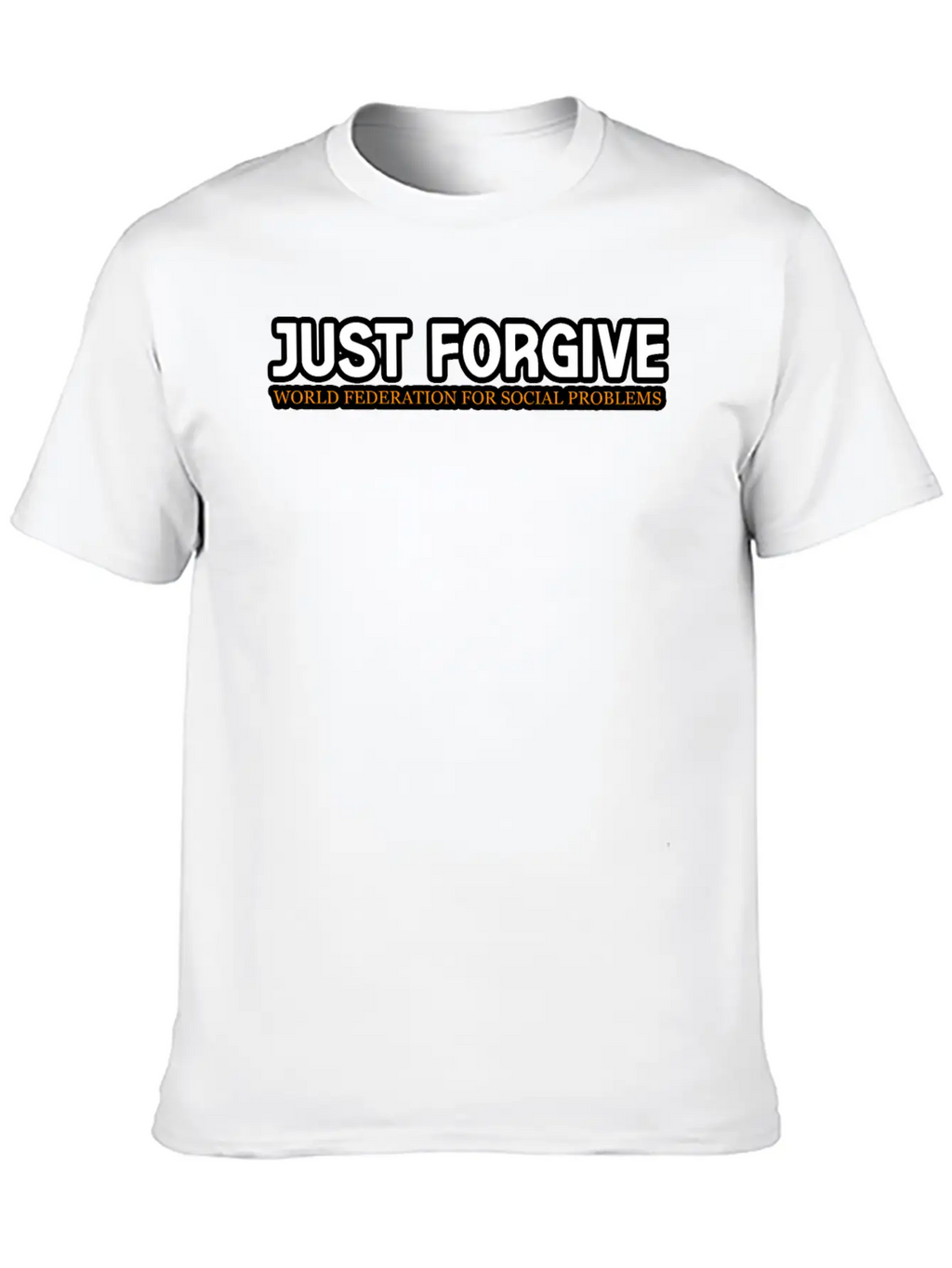 JUST FORGIVE TSHIRT SHIRT Relaxed Everyday Tee – Lightweight And Durable Cotton