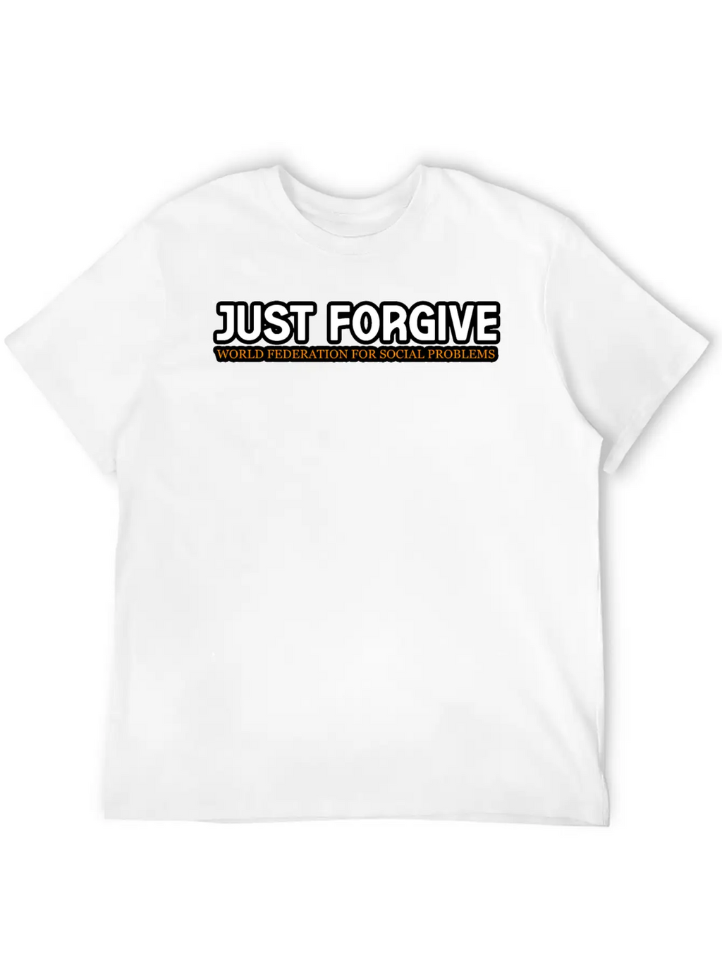 JUST FORGIVE TSHIRT SHIRT Relaxed Everyday Tee – Lightweight And Durable Cotton