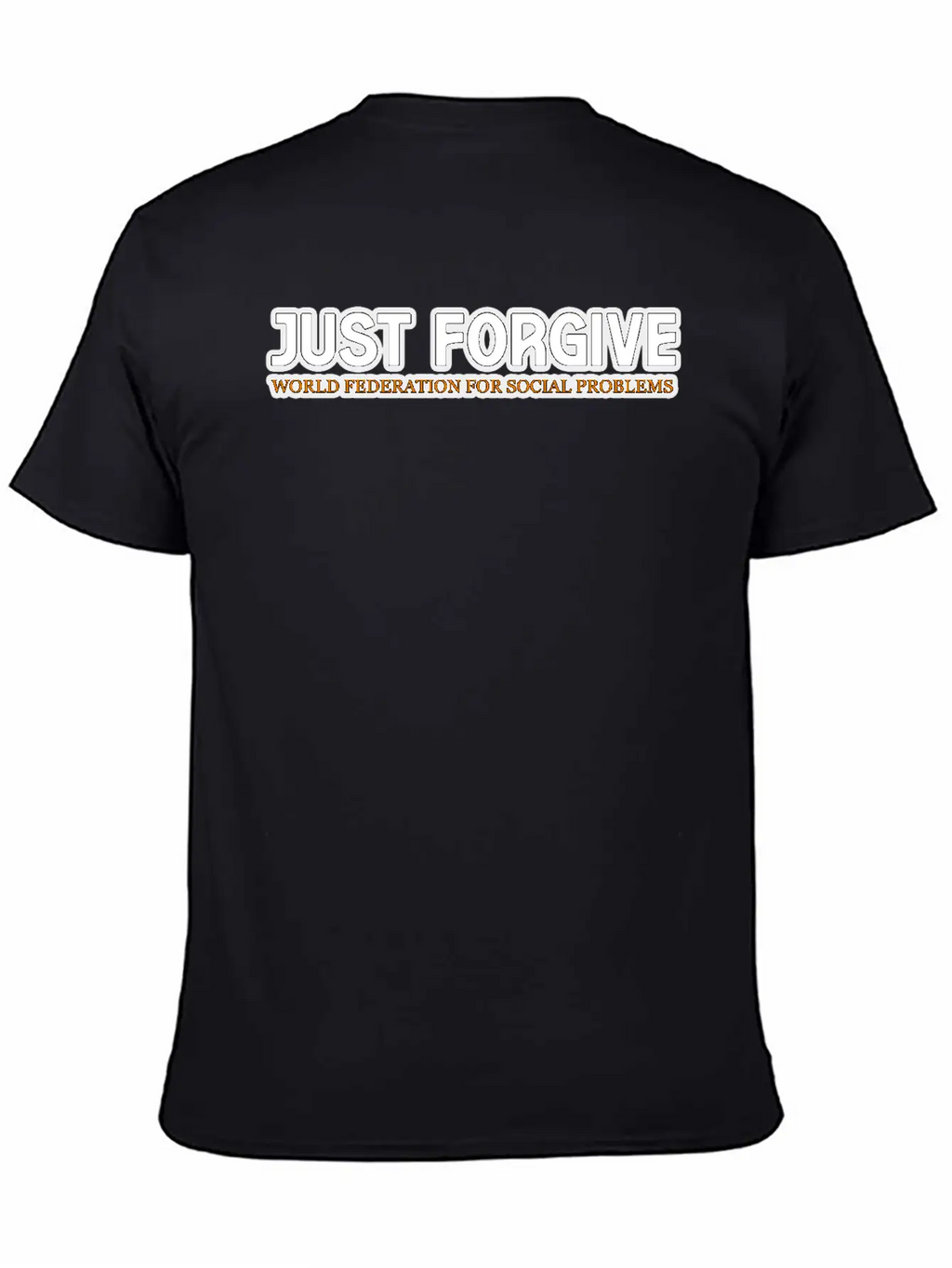 JUST FORGIVE TSHIRT SHIRT Relaxed Everyday Tee – Lightweight And Durable Cotton