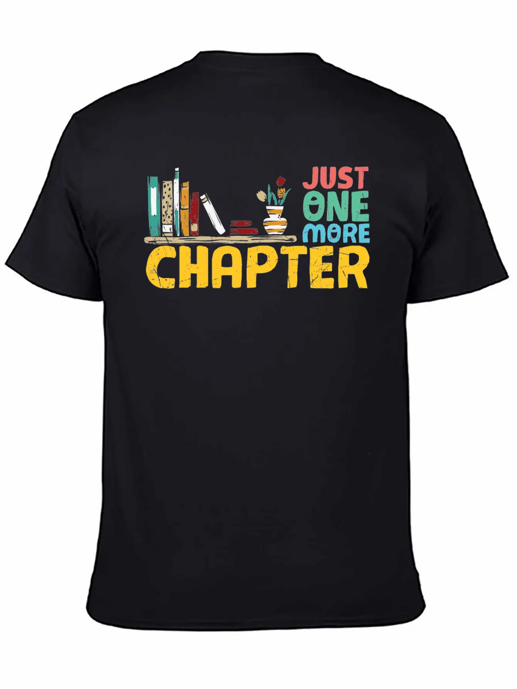 Just One More Chapter Reading Bookworm Essential Cotton Tee For Daily Outfits – Unisex Style