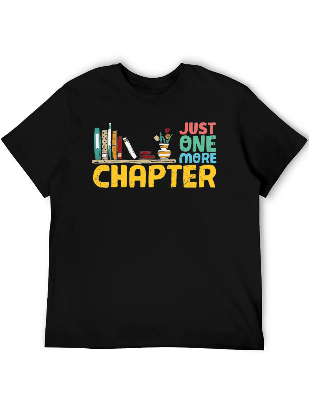 Just One More Chapter Reading Bookworm Essential Cotton Tee For Daily Outfits – Unisex Style