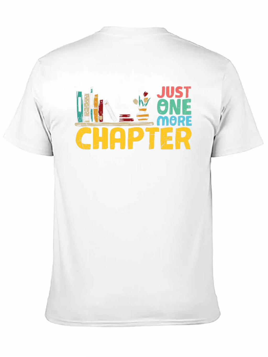 Just One More Chapter Reading Bookworm Essential Cotton Tee For Daily Outfits – Unisex Style