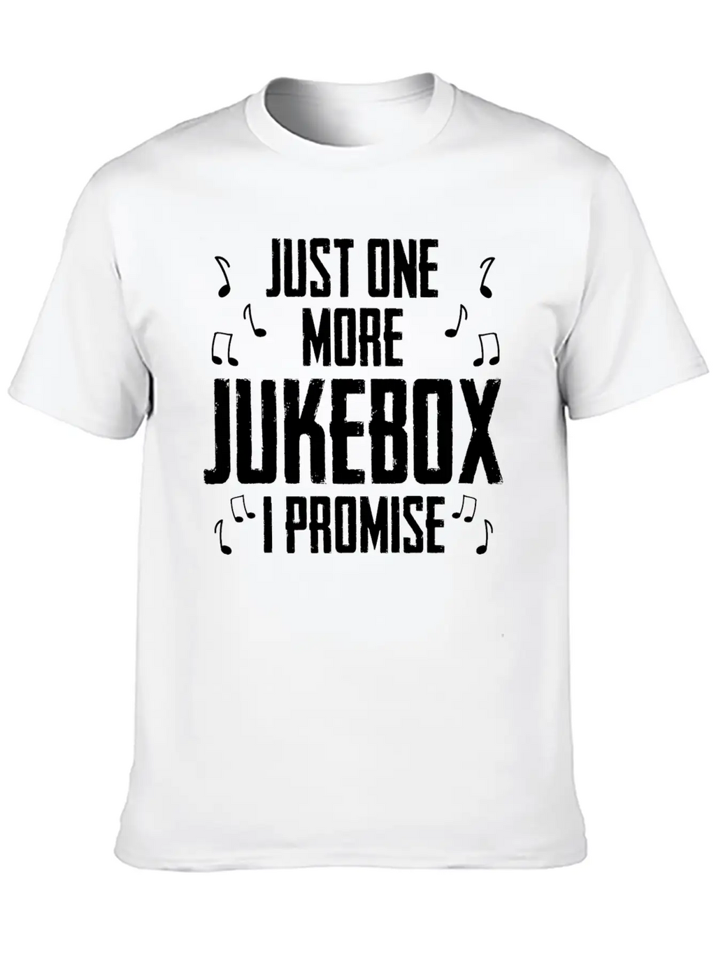 Just One More Jukebox I Promise Music Jukebox Hero Unisex Casual T-Shirt – Clean Design For Daily Comfort