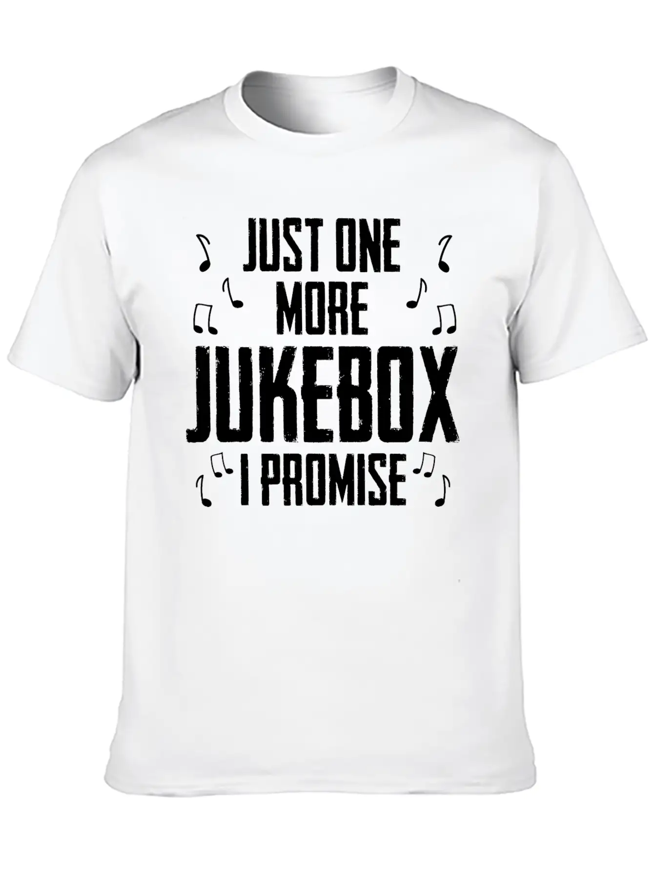 Just One More Jukebox I Promise Music Jukebox Hero Unisex Casual T-Shirt – Clean Design For Daily Comfort