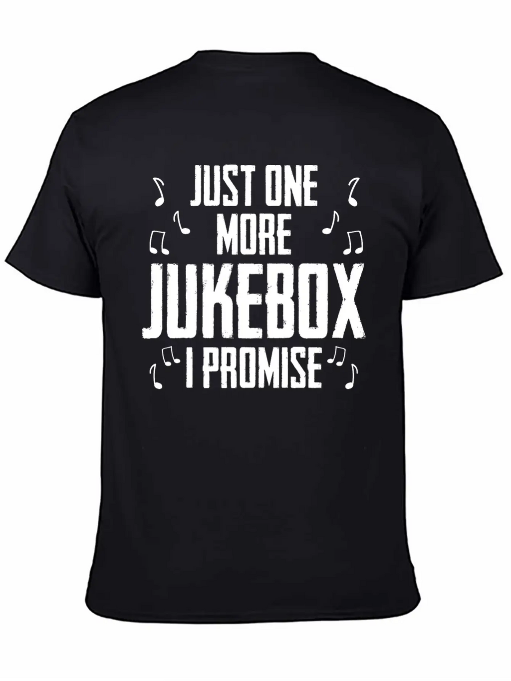 Just One More Jukebox I Promise Music Jukebox Hero Unisex Casual T-Shirt – Clean Design For Daily Comfort