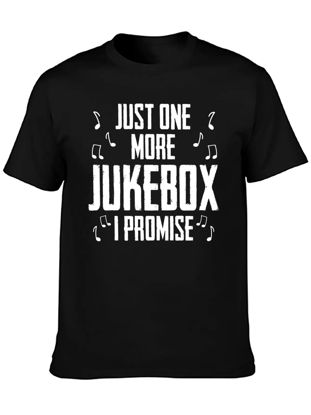 Just One More Jukebox I Promise Music Jukebox Hero Unisex Casual T-Shirt – Clean Design For Daily Comfort