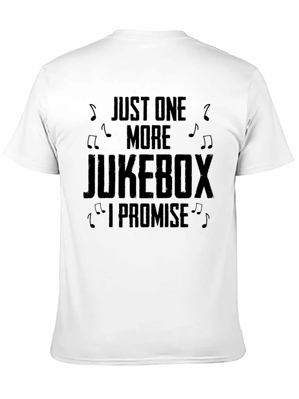 Just One More Jukebox I Promise Music Jukebox Hero Unisex Casual T-Shirt – Clean Design For Daily Comfort