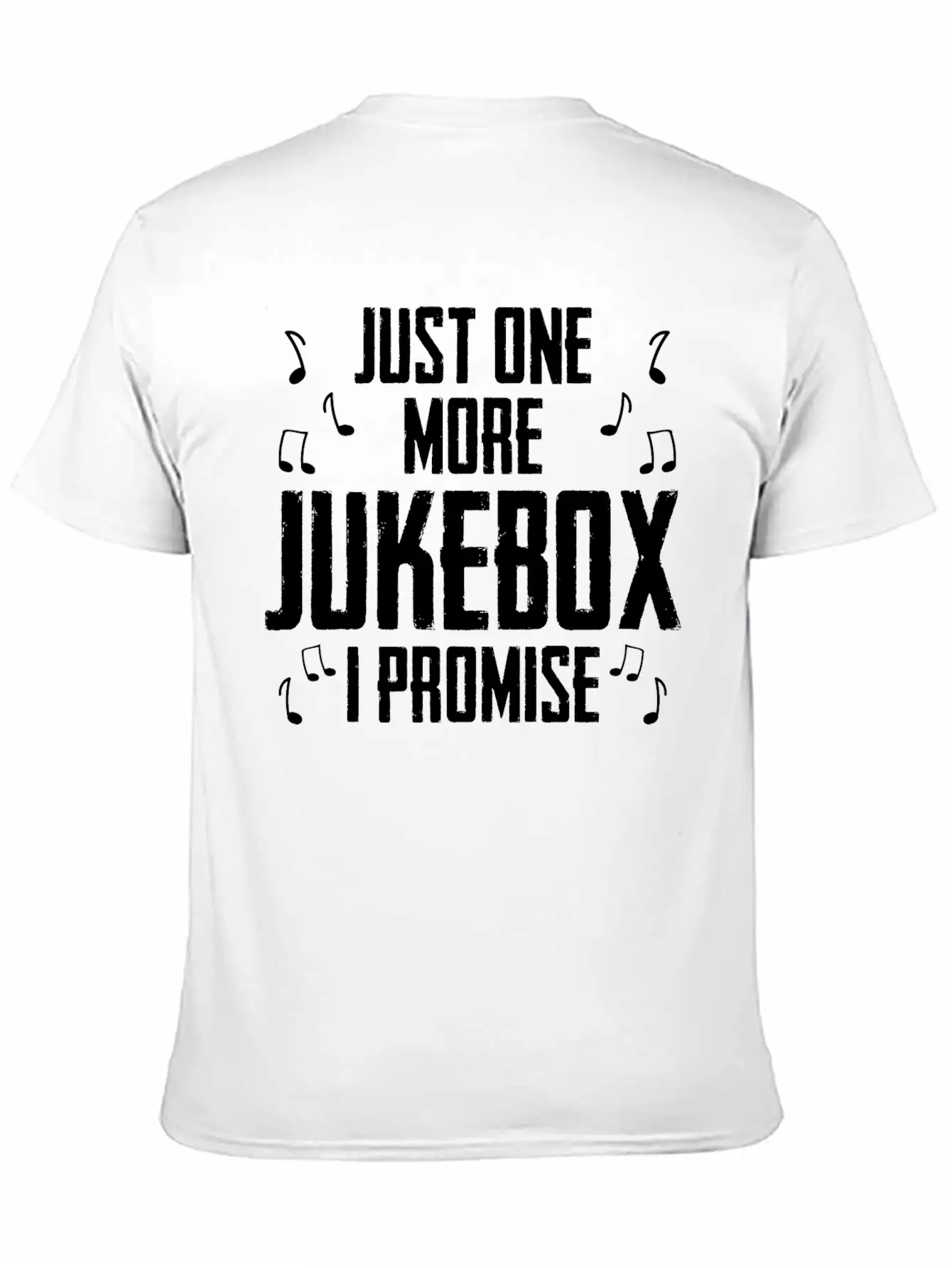 Just One More Jukebox I Promise Music Jukebox Hero Unisex Casual T-Shirt – Clean Design For Daily Comfort