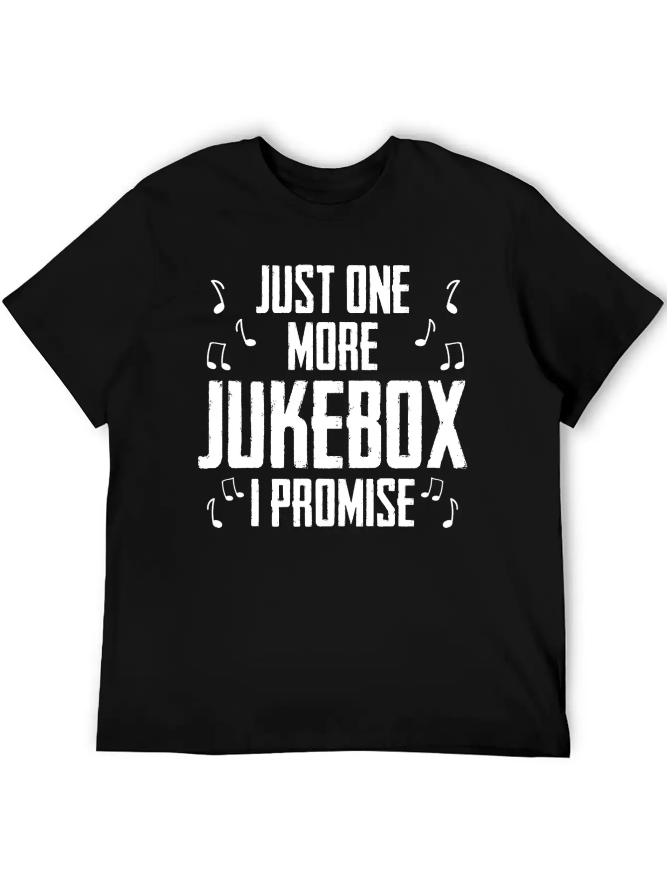 Just One More Jukebox I Promise Music Jukebox Hero Unisex Casual T-Shirt – Clean Design For Daily Comfort