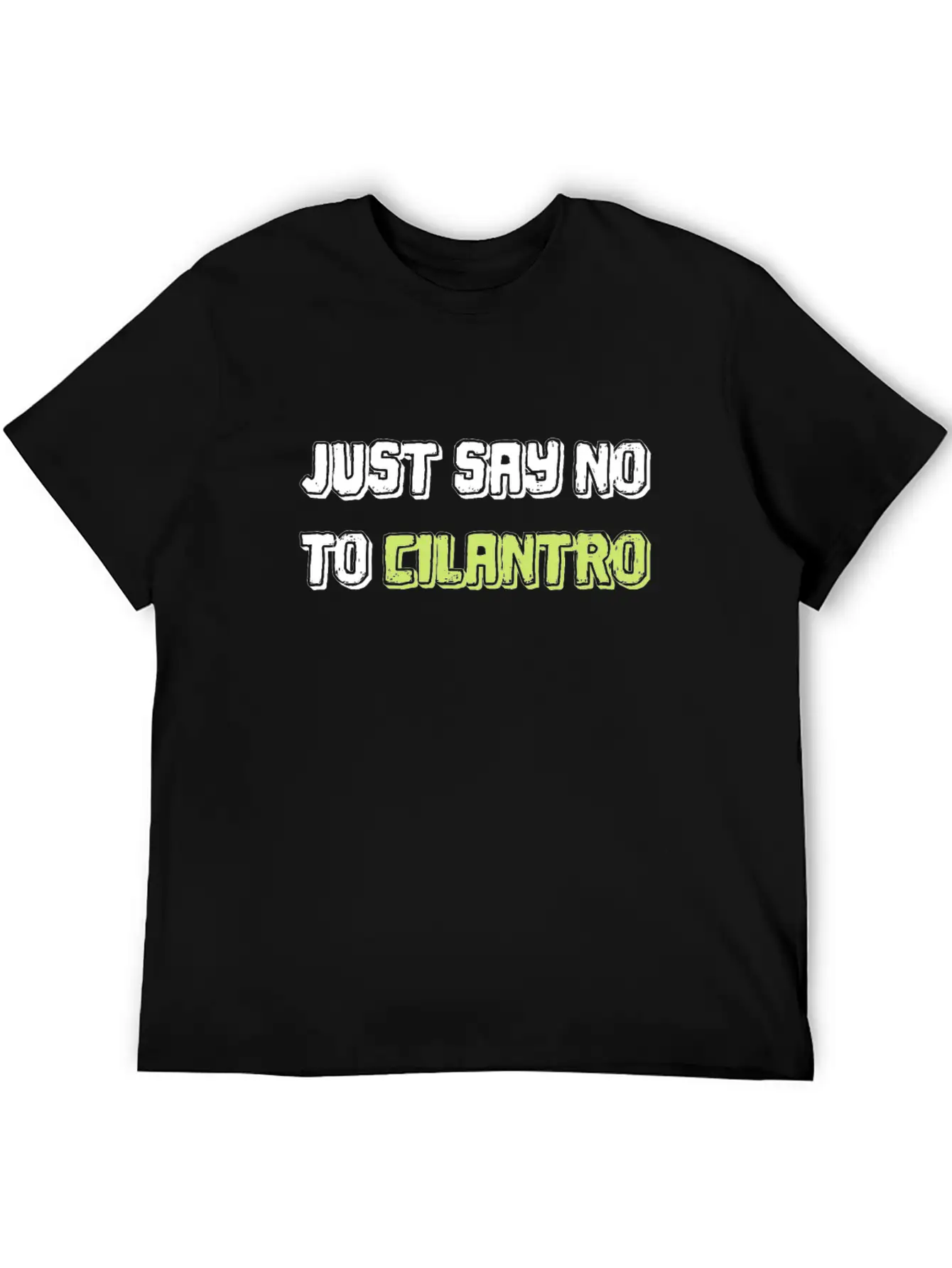 Just Say No To Cilantro Basic Graphic T-Shirt – Daily Comfort In Soft Cotton