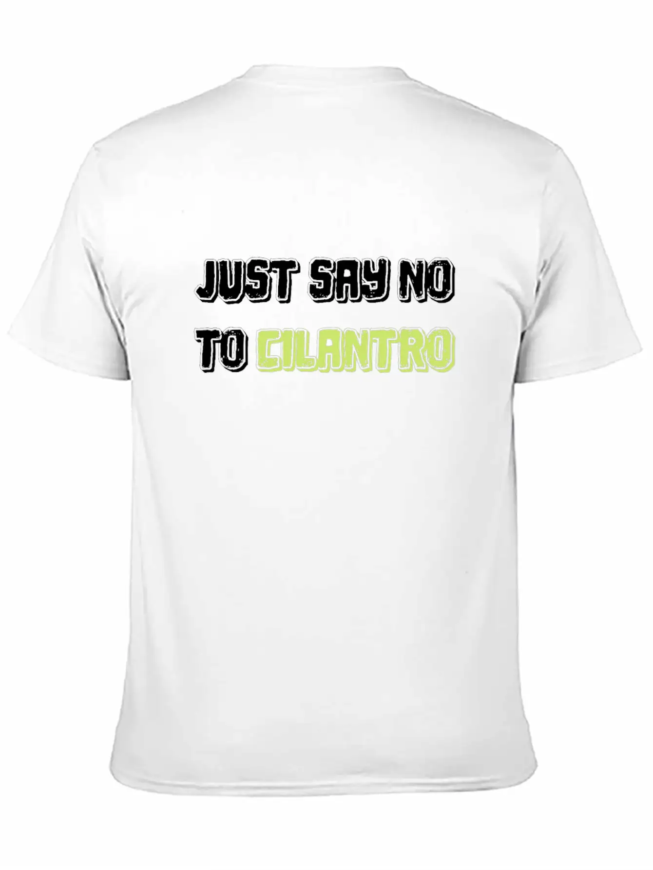 Just Say No To Cilantro Basic Graphic T-Shirt – Daily Comfort In Soft Cotton