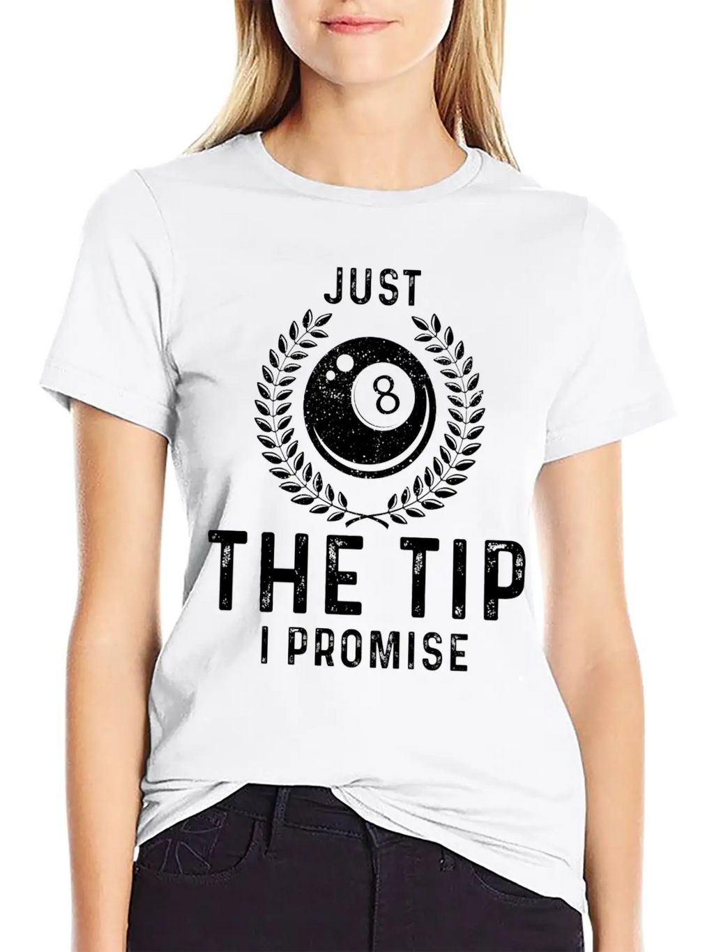 Just The Tip I Promise Funny Billiards Breathable Graphic T-Shirt – Perfect For Casual Days