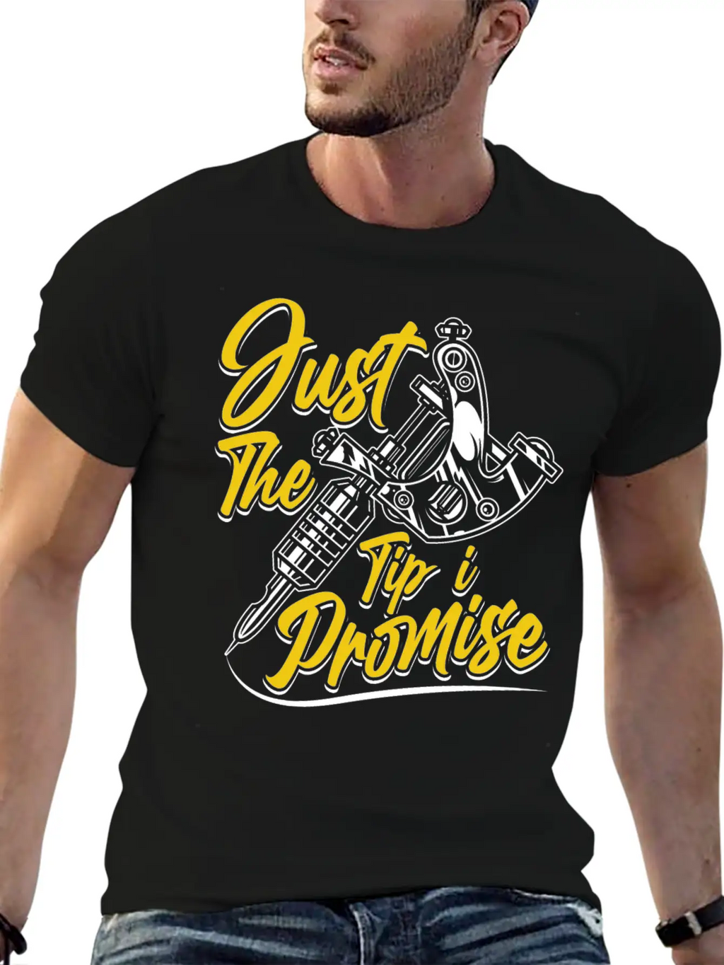 Just The Tip I Promise Job Artist Tattoo Art Ink Basic Graphic T-Shirt – Daily Comfort In Soft Cotton