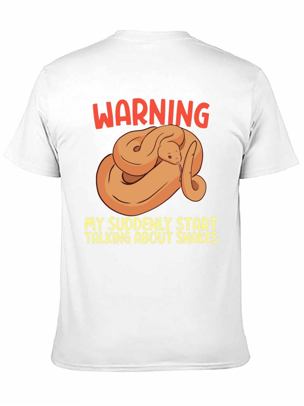 Warning: May Suddenly Talk About Snakes T-Shirt
