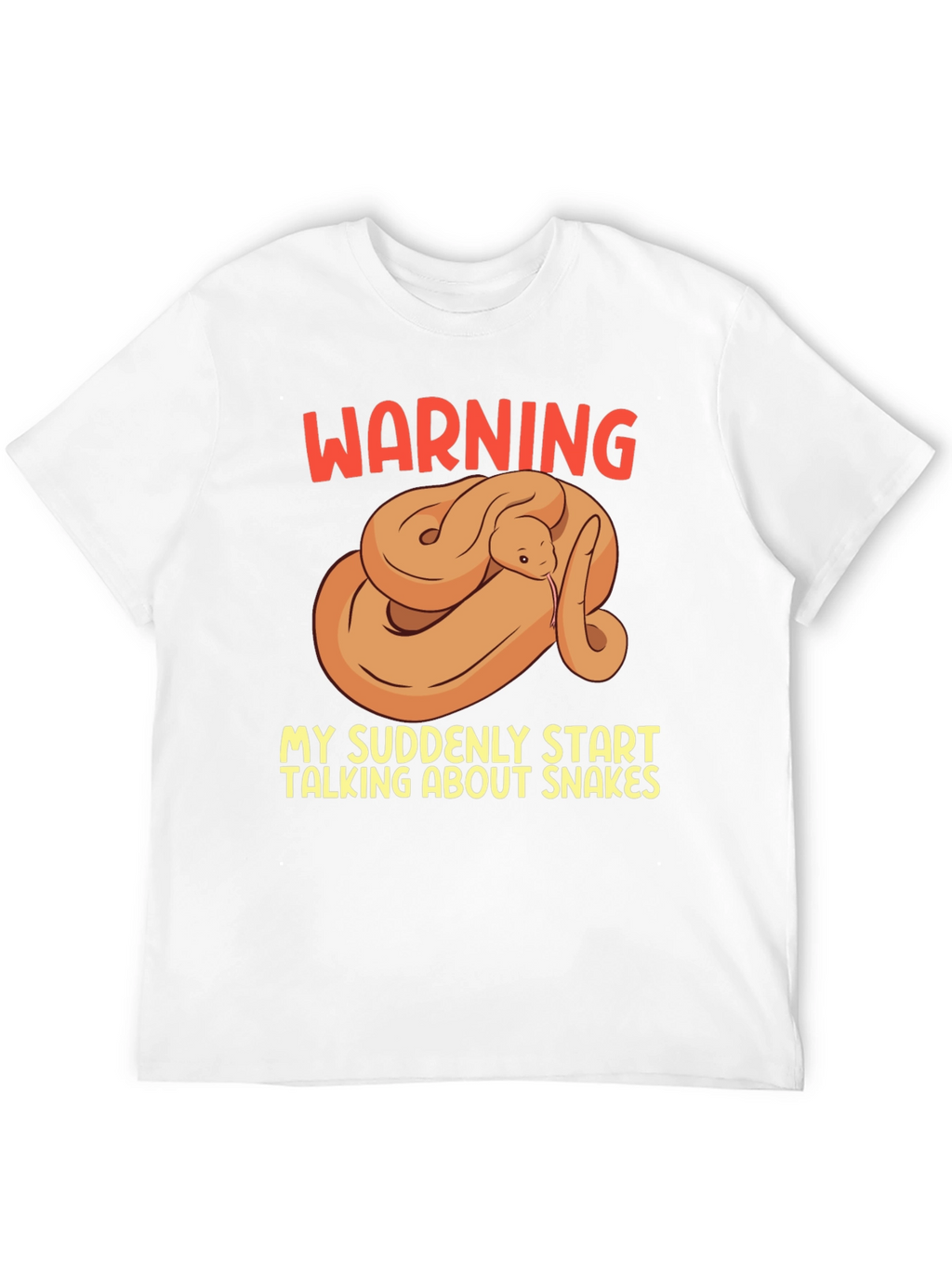 Warning: May Suddenly Talk About Snakes T-Shirt