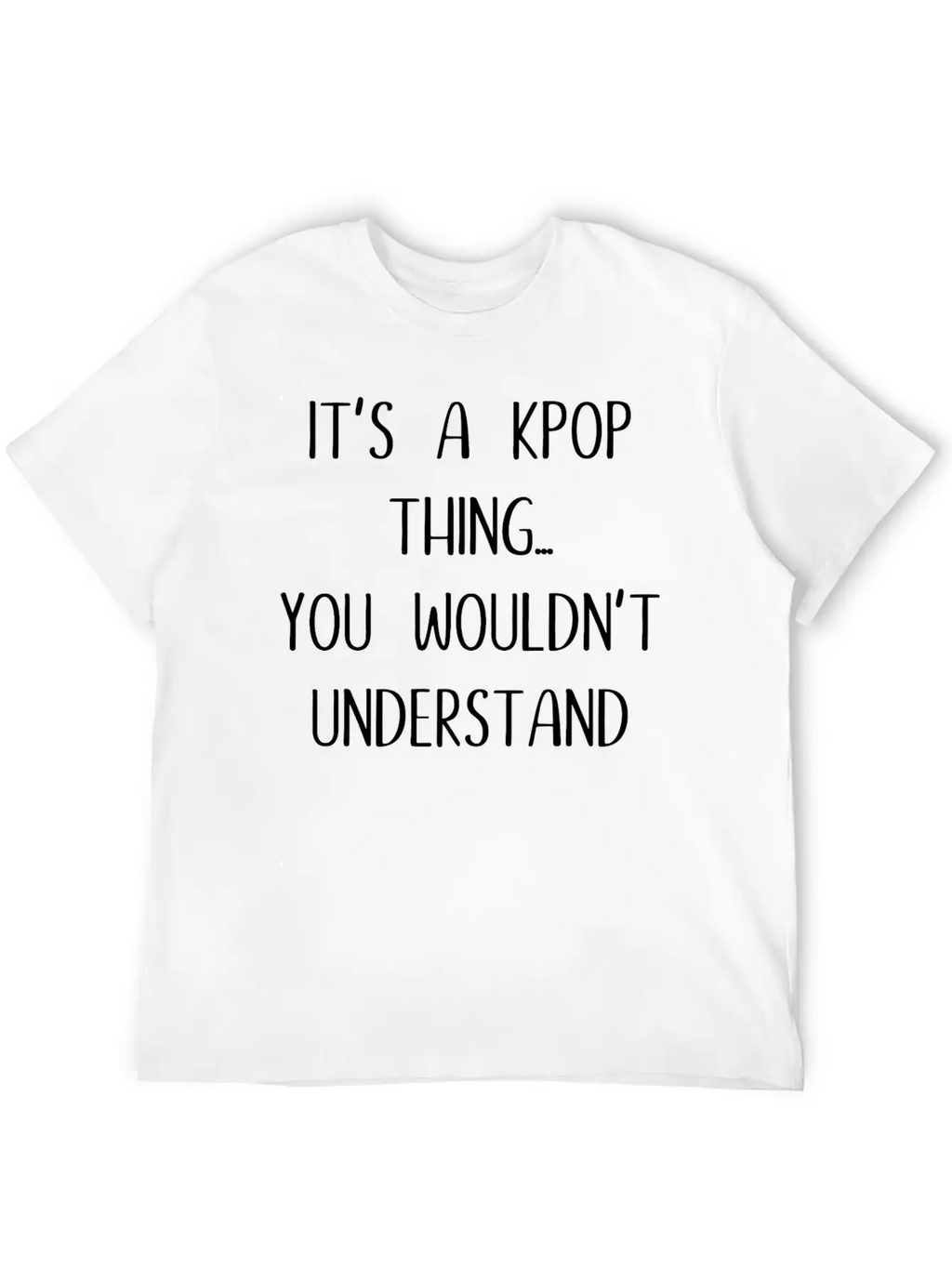 K - Pop Gift Saying Music Breathable Soft Cotton T-Shirt – Timeless Casual Look