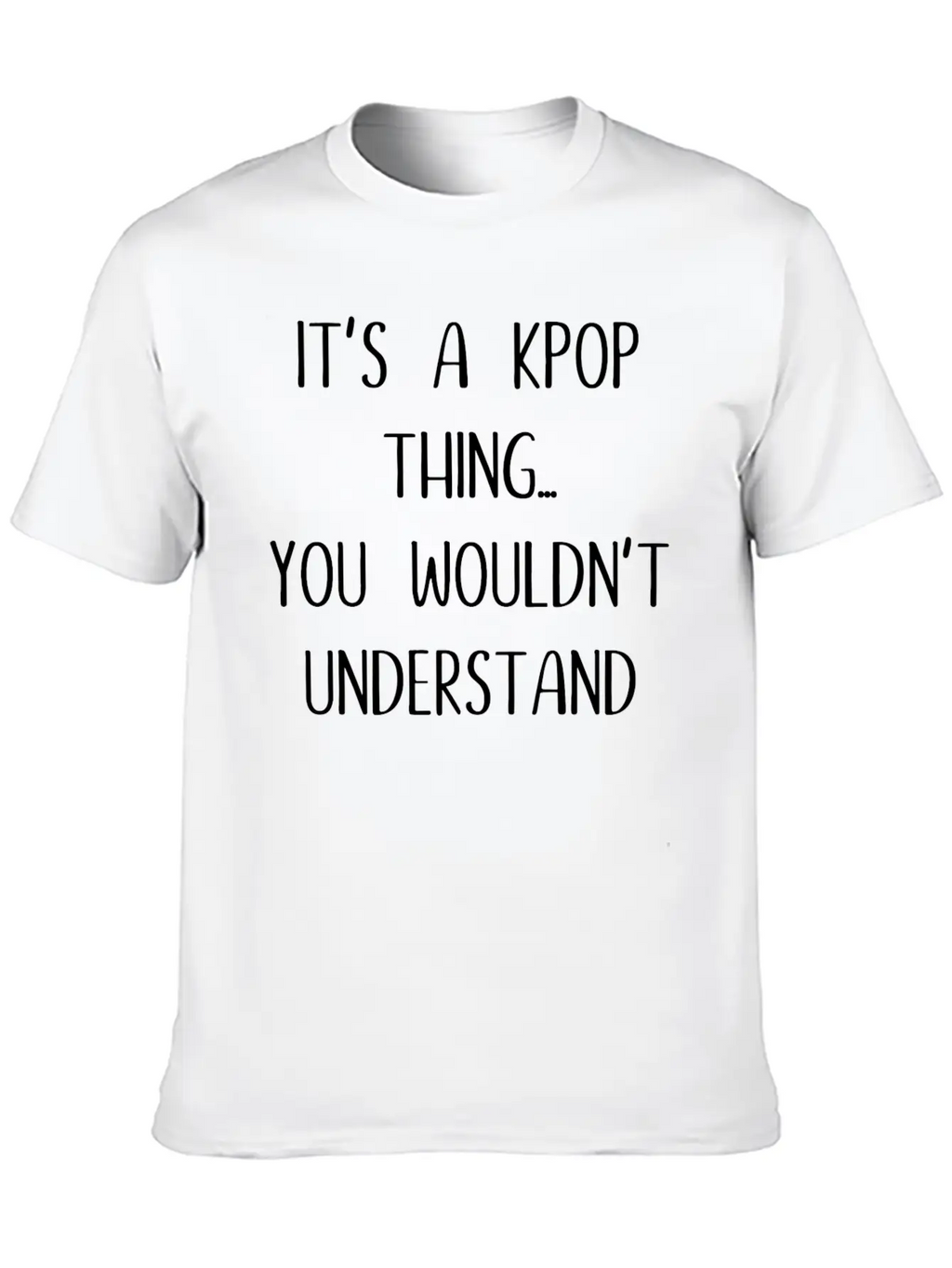 K - Pop Gift Saying Music Breathable Soft Cotton T-Shirt – Timeless Casual Look