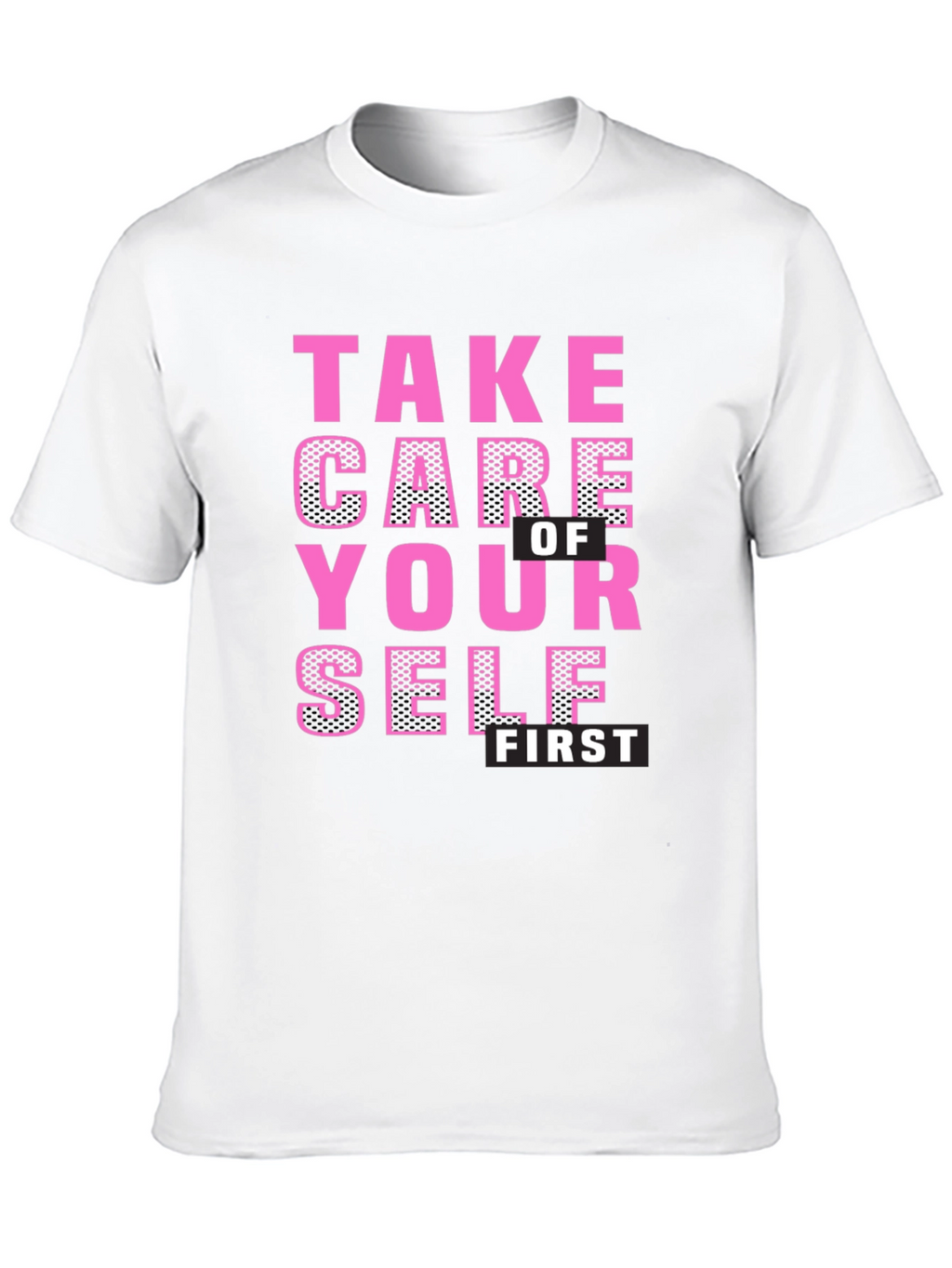 Take Care of Yourself First Black T-Shirt