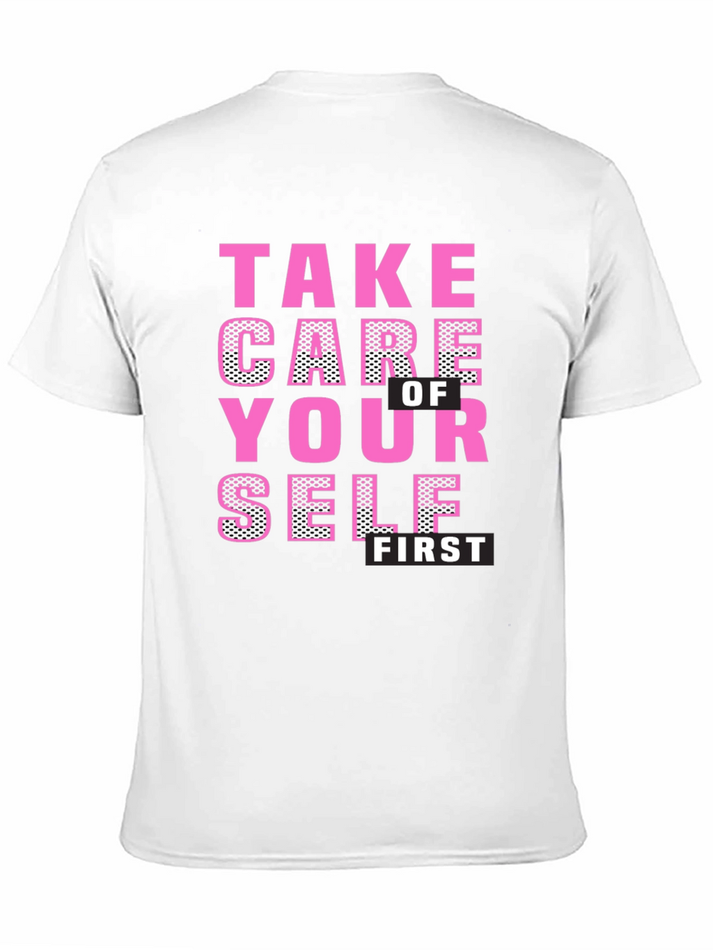 Take Care of Yourself First Black T-Shirt