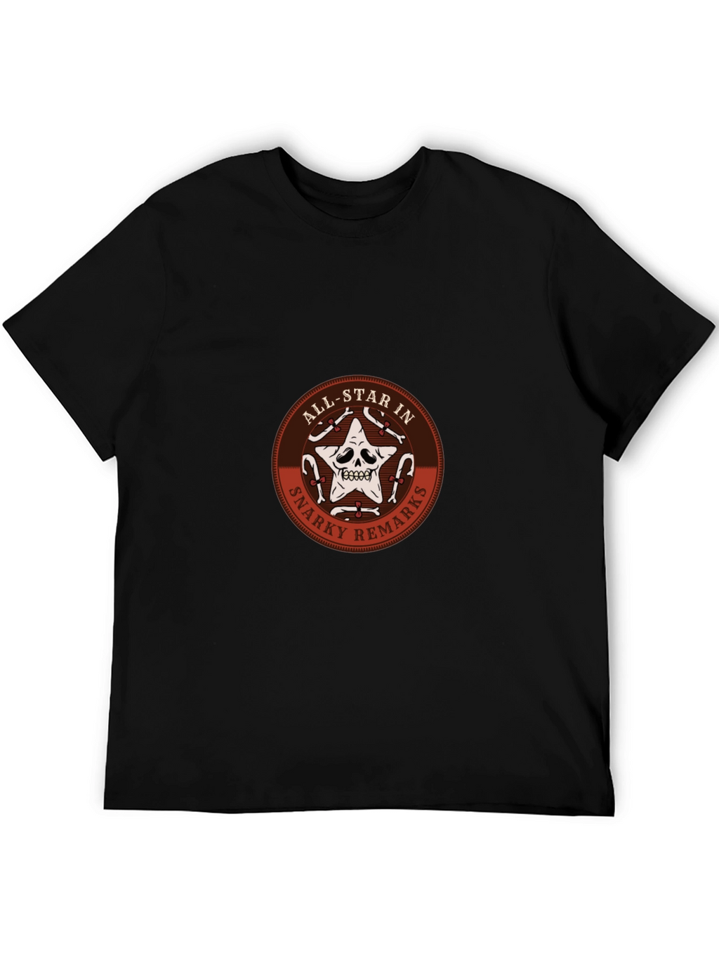 All-Star in Snarky Remarks T-Shirt