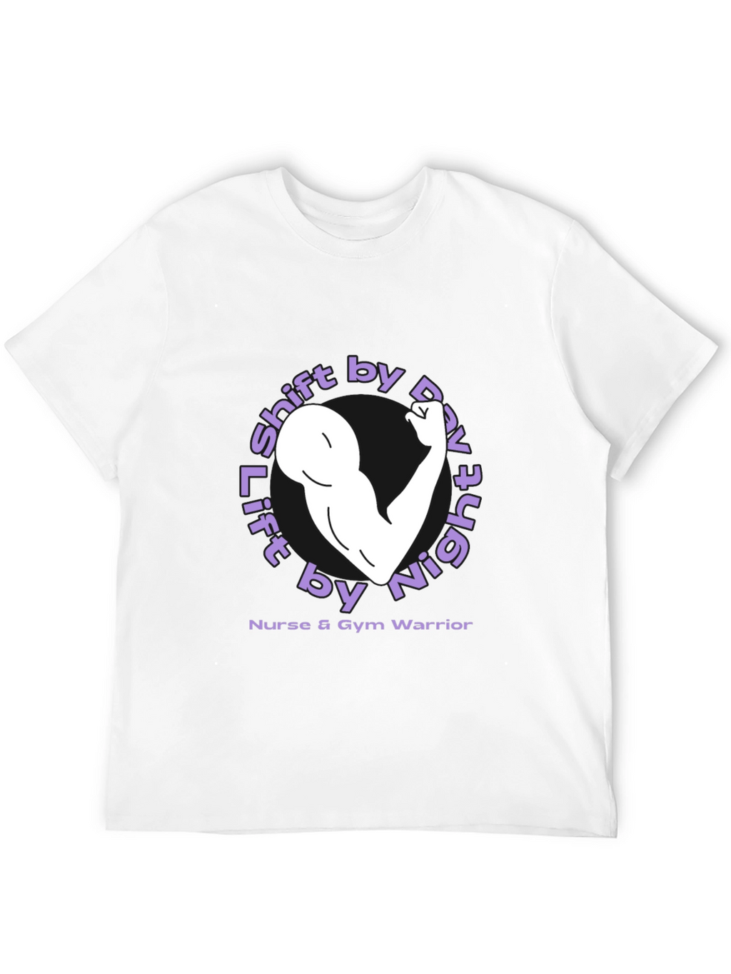 Lift by Night Nurse & Gym Warrior T-Shirt