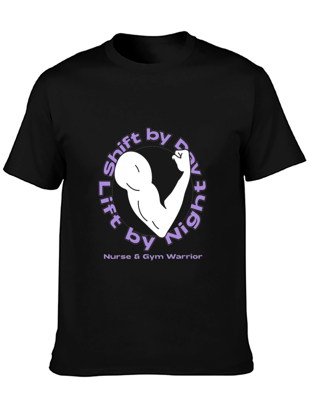 Lift by Night Nurse & Gym Warrior T-Shirt