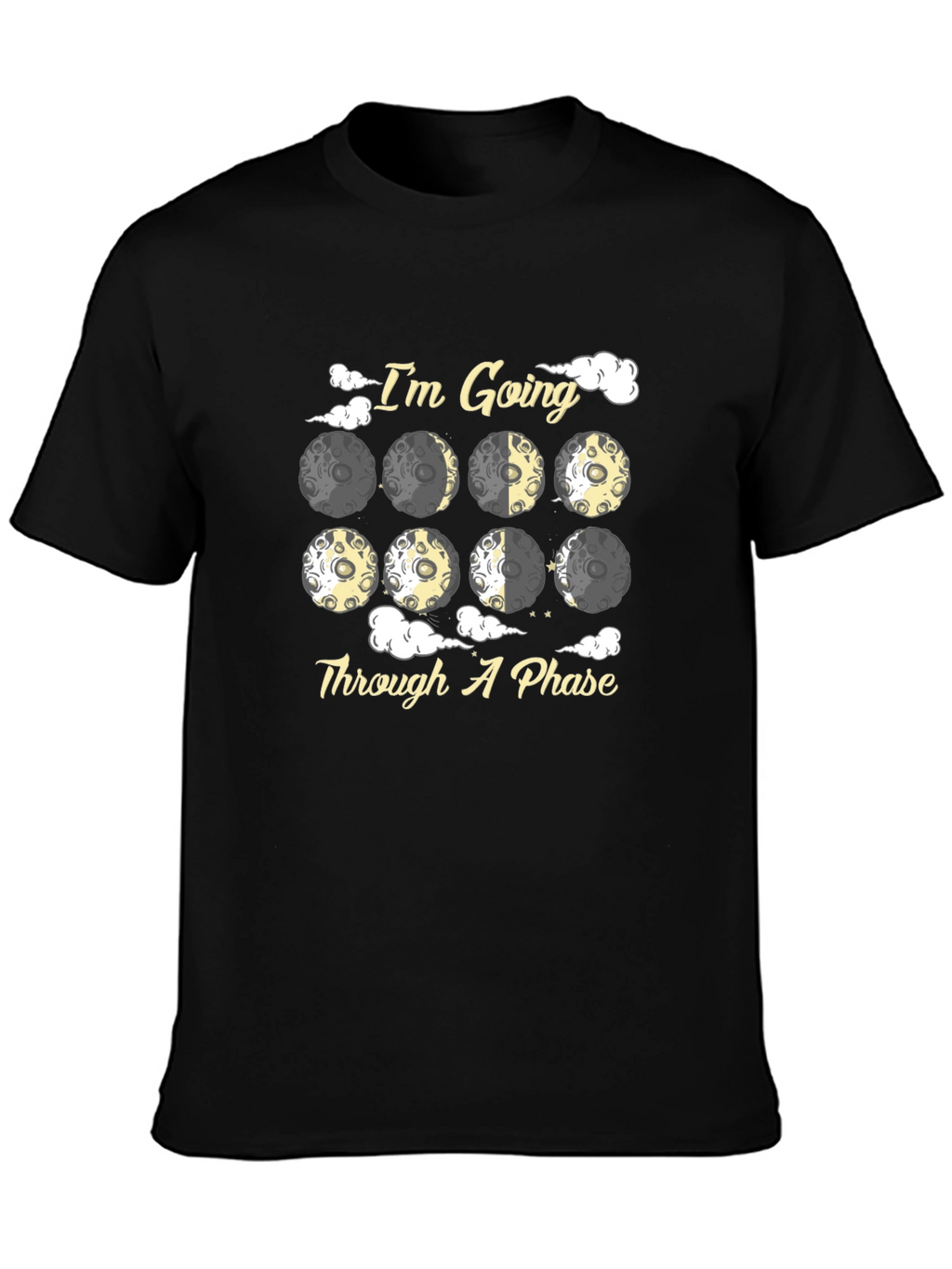 Im Going Through A Phase Moon T-Shirt