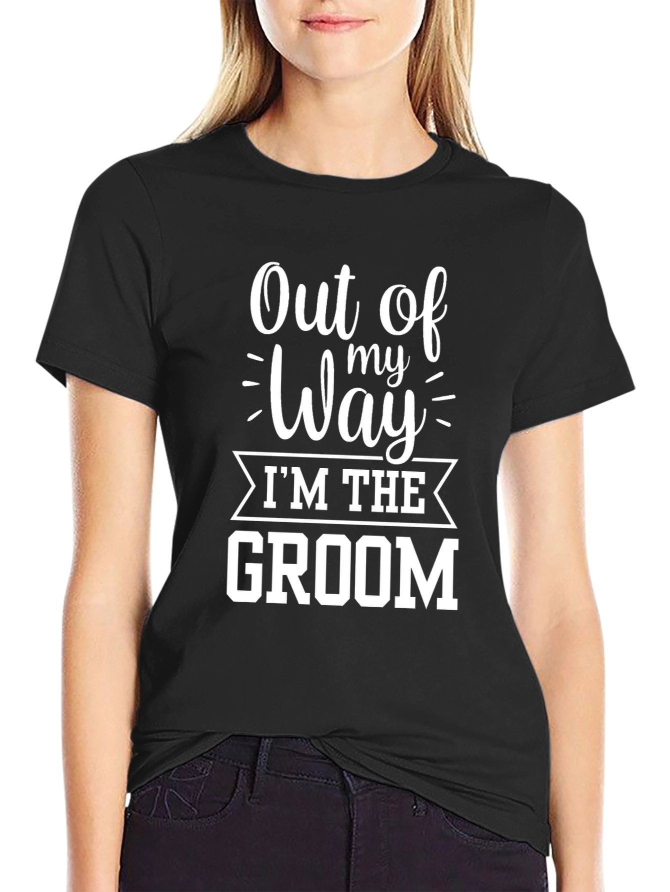 Out of My Way Groom T-Shirt