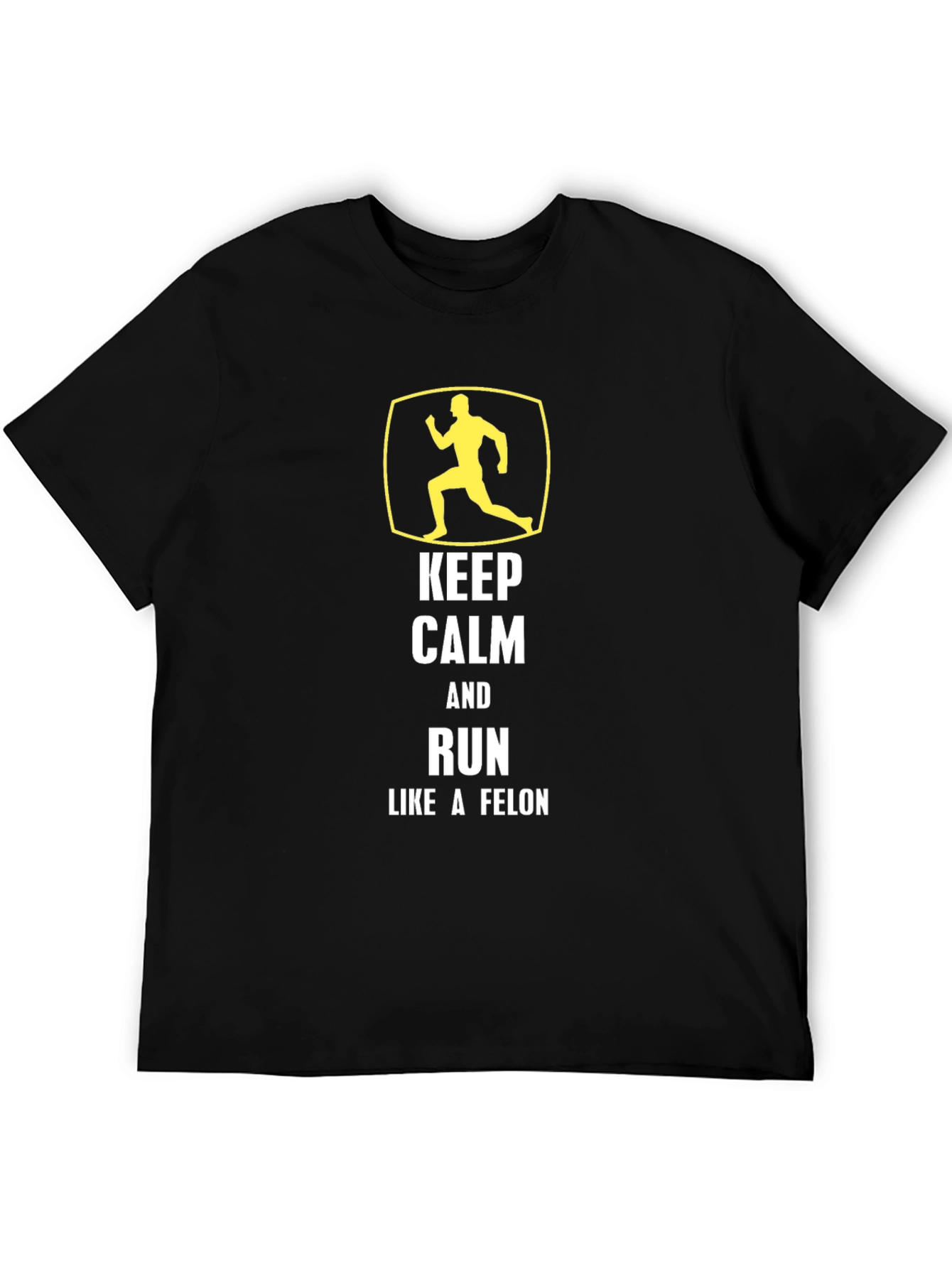Keep Calm Run Like A Felon Graphic Tee