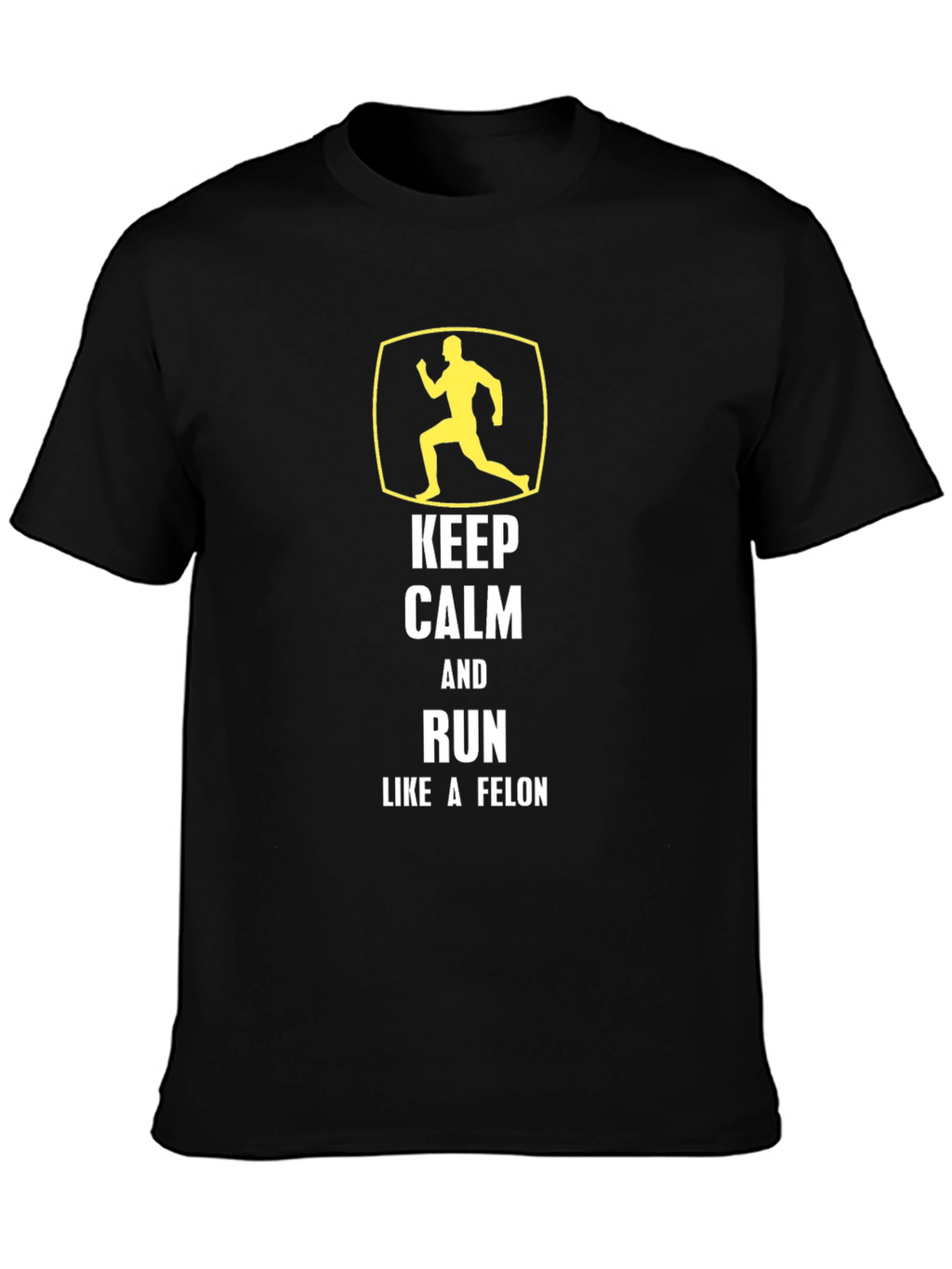 Keep Calm Run Like A Felon Graphic Tee