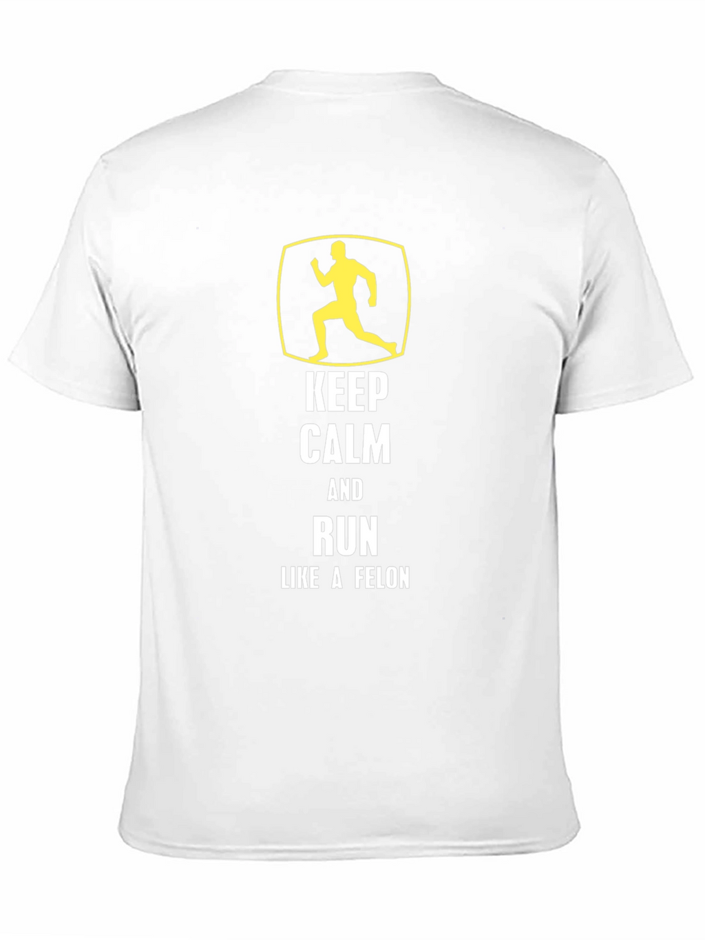 Keep Calm Run Like A Felon Graphic Tee