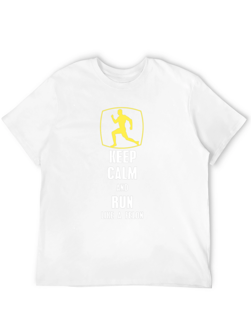 Keep Calm Run Like A Felon Graphic Tee