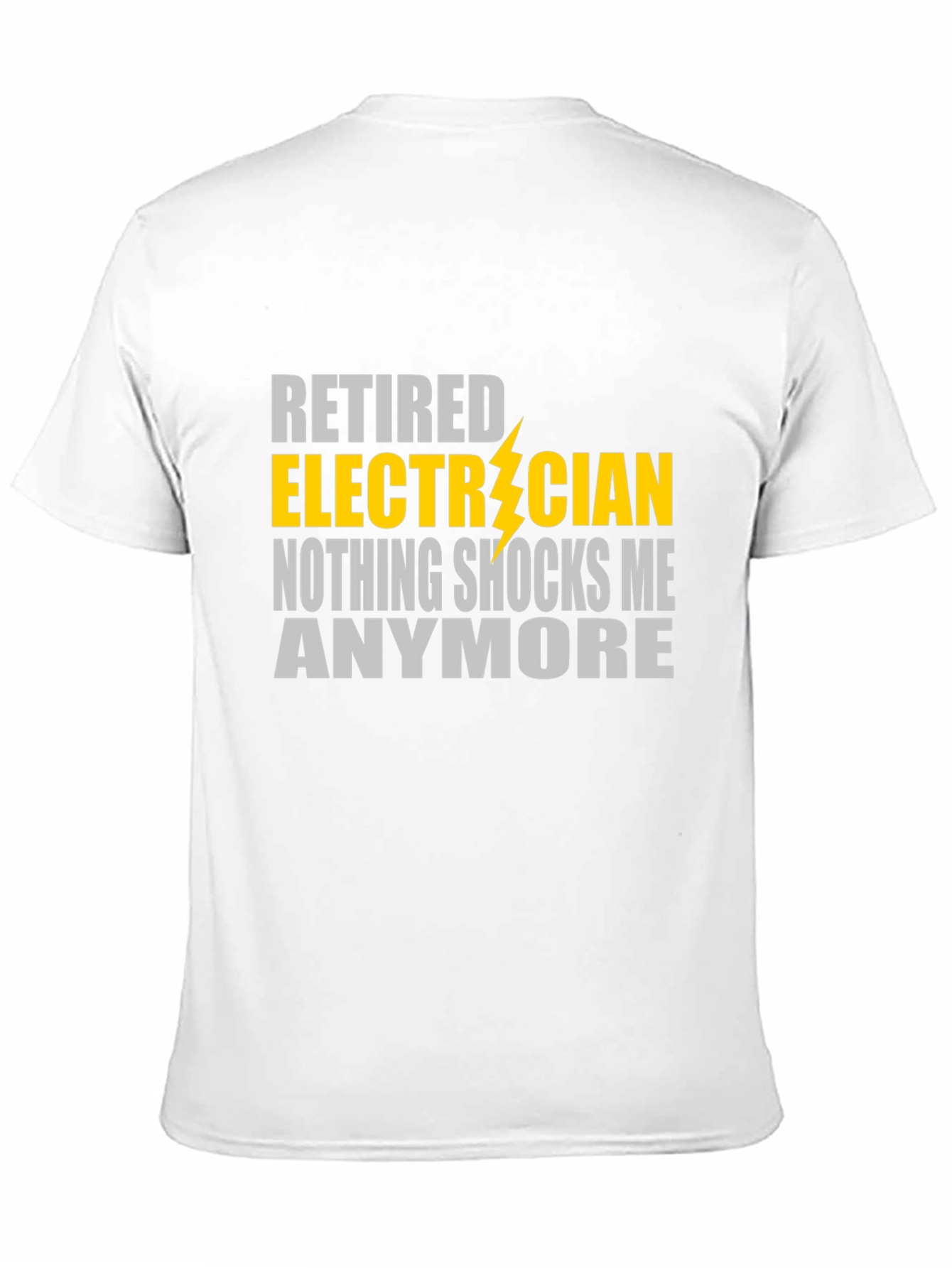 Retired Electrician T-Shirt - Nothing Shocks Me Anymore