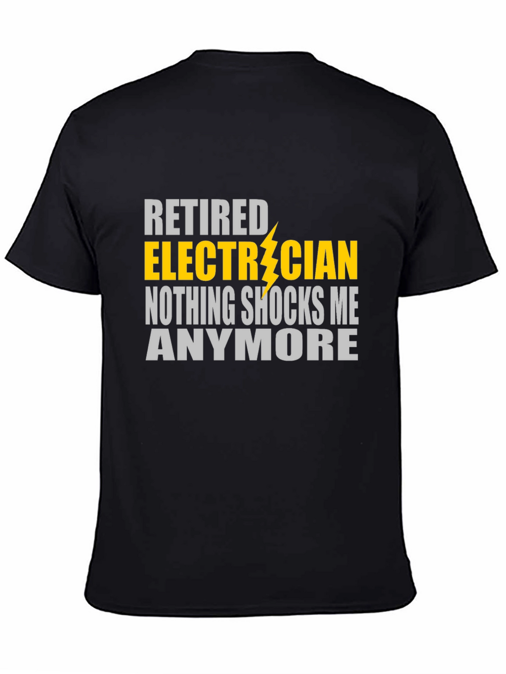 Retired Electrician T-Shirt - Nothing Shocks Me Anymore