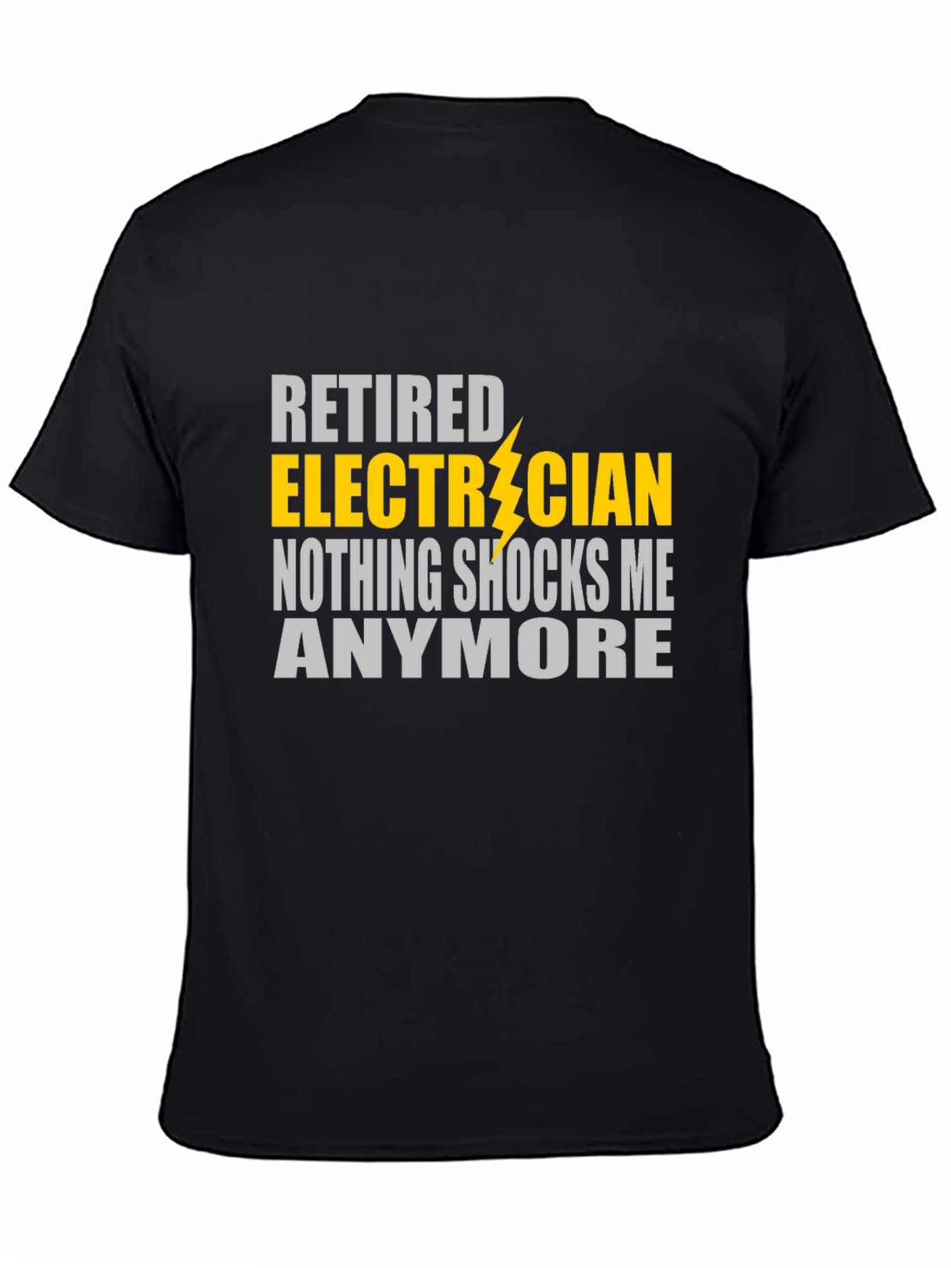 Retired Electrician T-Shirt - Nothing Shocks Me Anymore