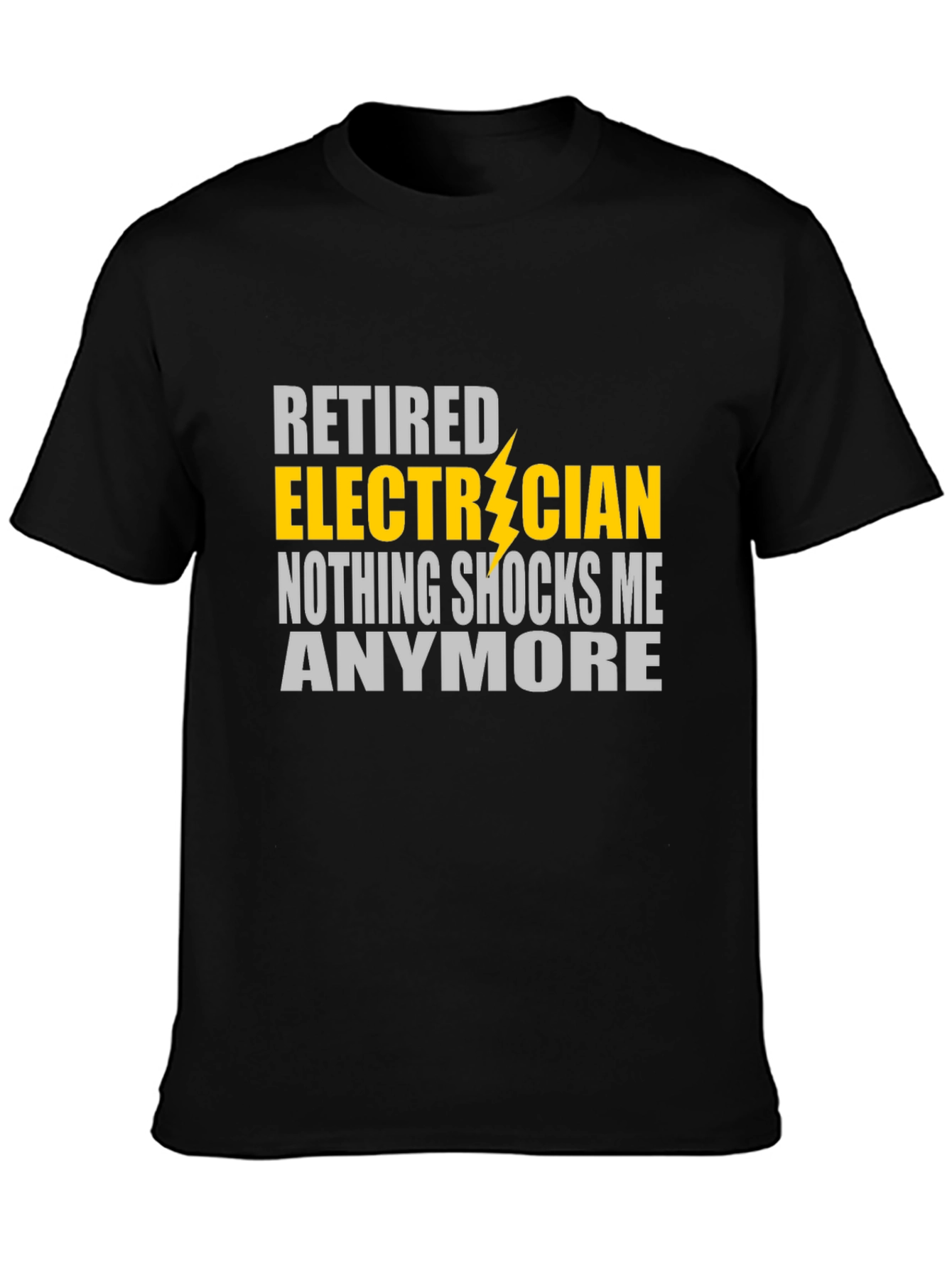 Retired Electrician T-Shirt - Nothing Shocks Me Anymore