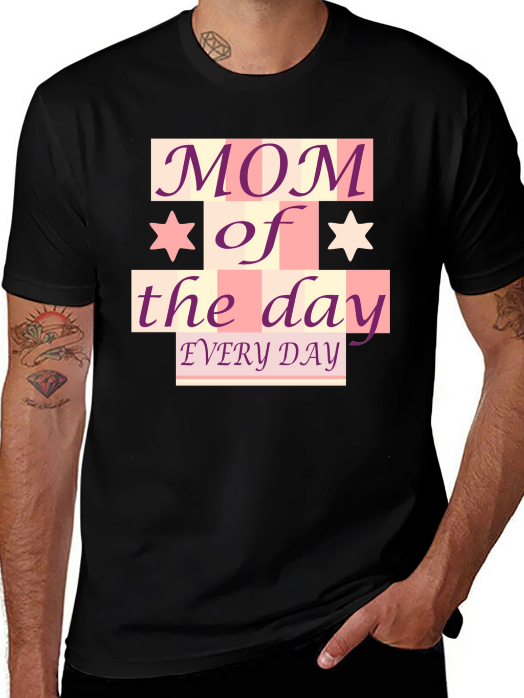 Mom of the Day T-Shirt - Every Day!