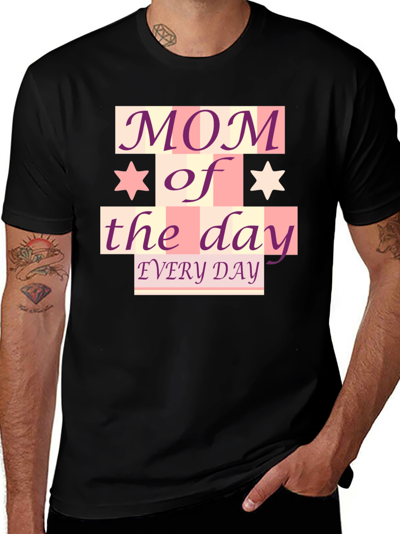 Mom of the Day T-Shirt - Every Day!