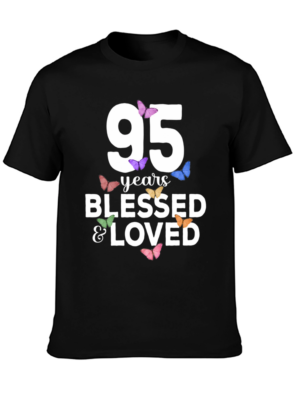 95 Years Blessed & Loved T-Shirt