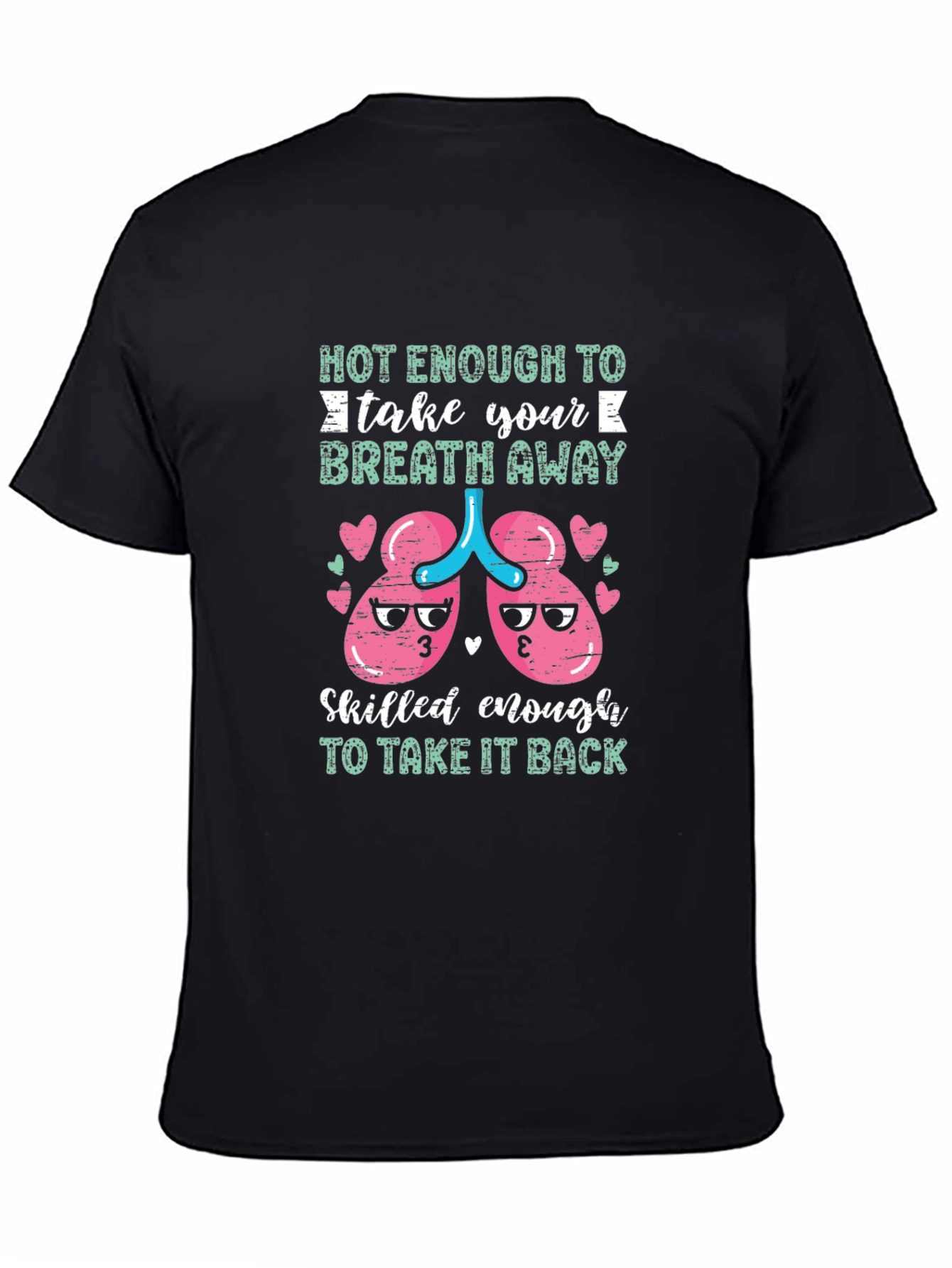 Funny Medical Humor T-Shirt Breath Away Design