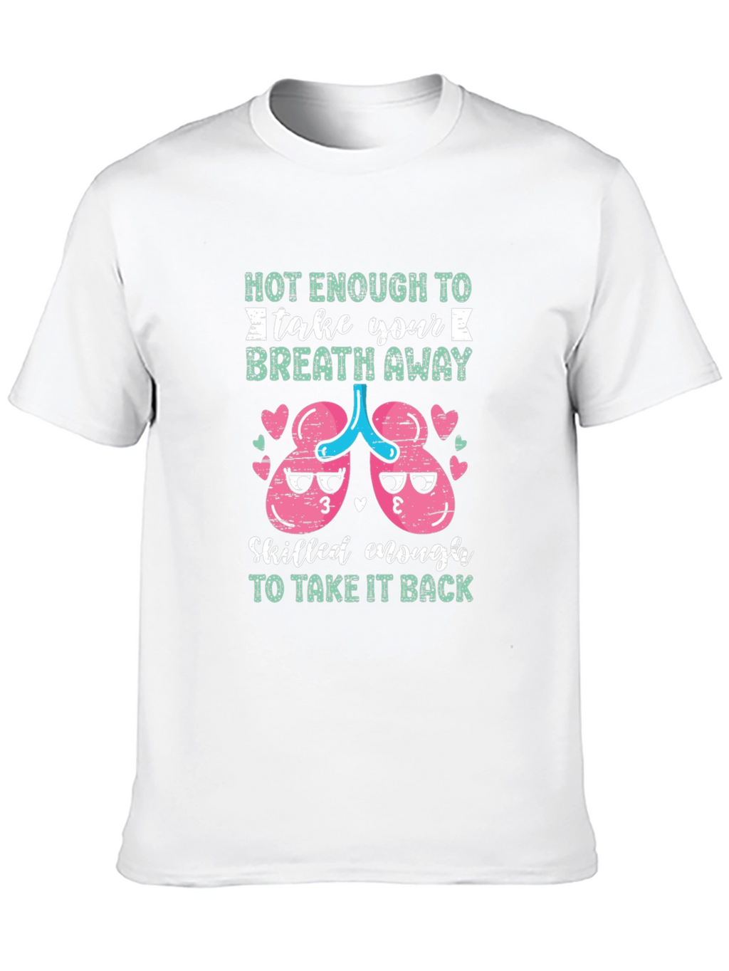 Funny Medical Humor T-Shirt Breath Away Design