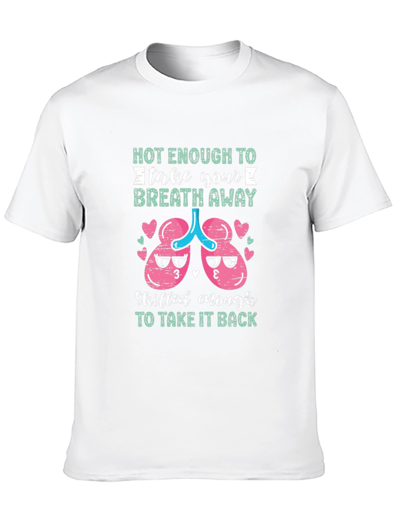 Funny Medical Humor T-Shirt Breath Away Design