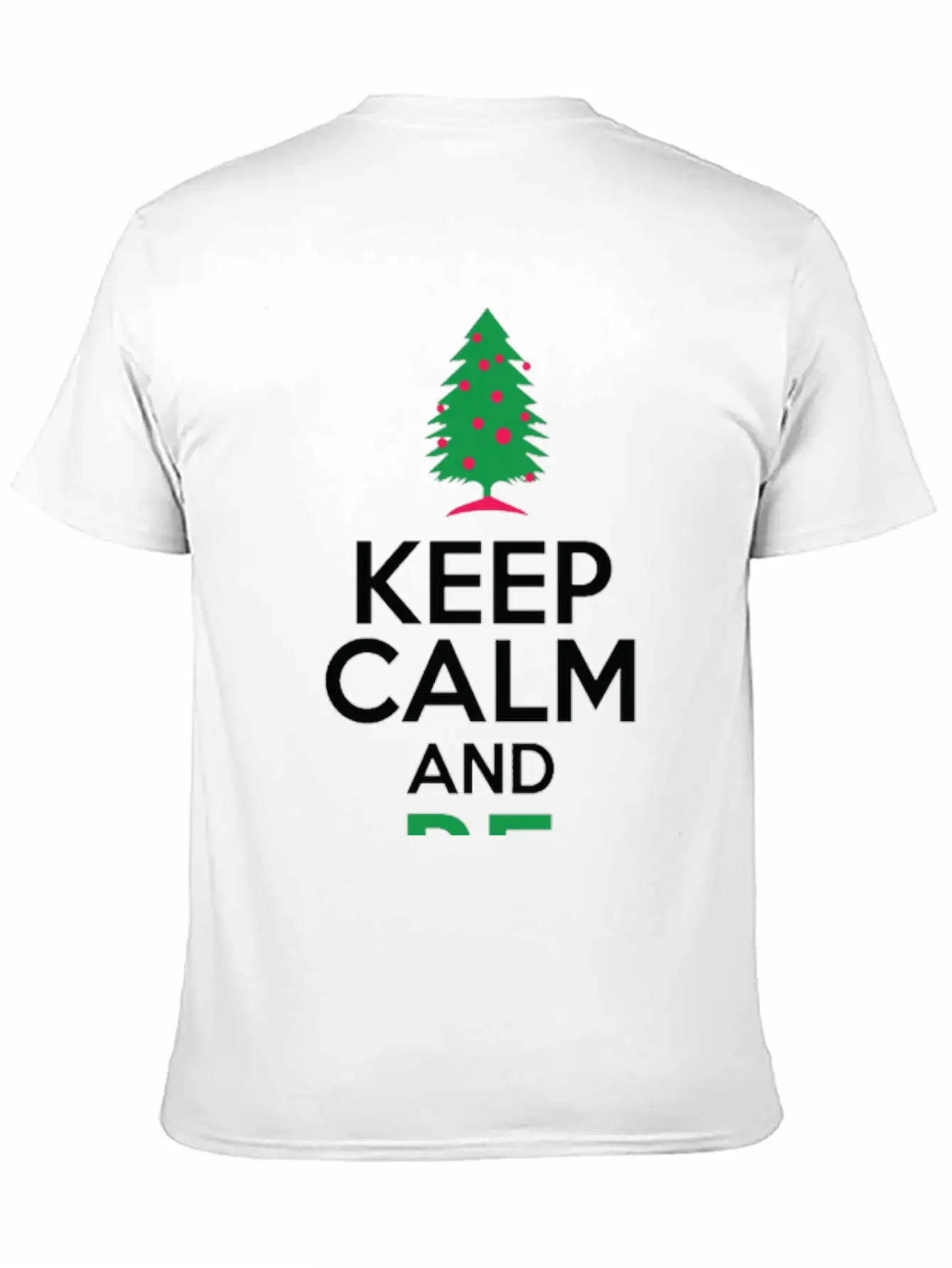 Keep Calm And Be Merry Relaxed Everyday Tee – Lightweight And Durable Cotton